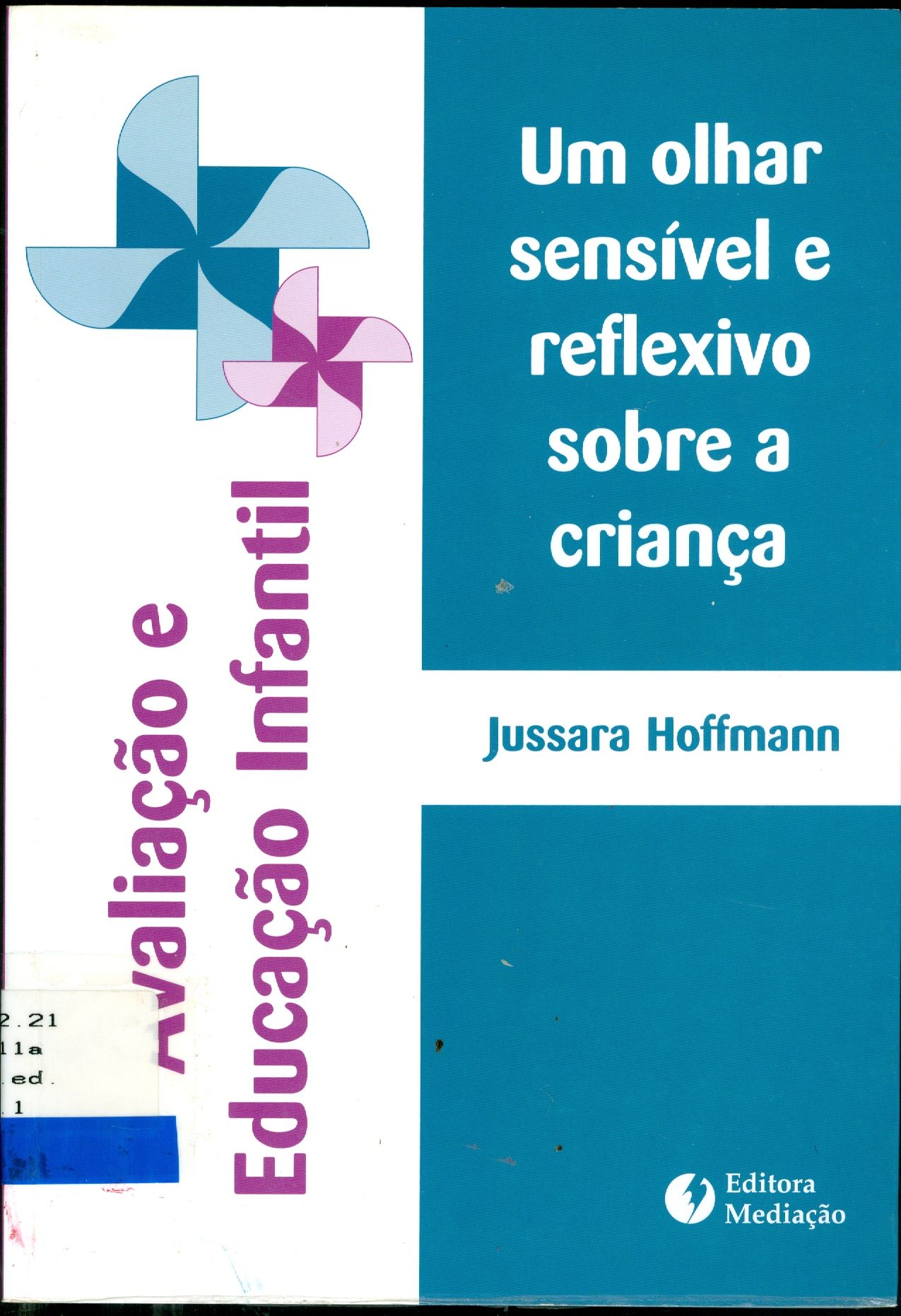 AVALIAÇÃO NA PRÉ-ESCOLA: UM OLHAR SENSÍVEL E REFLEXIVO SOBRE A CRIANÇA