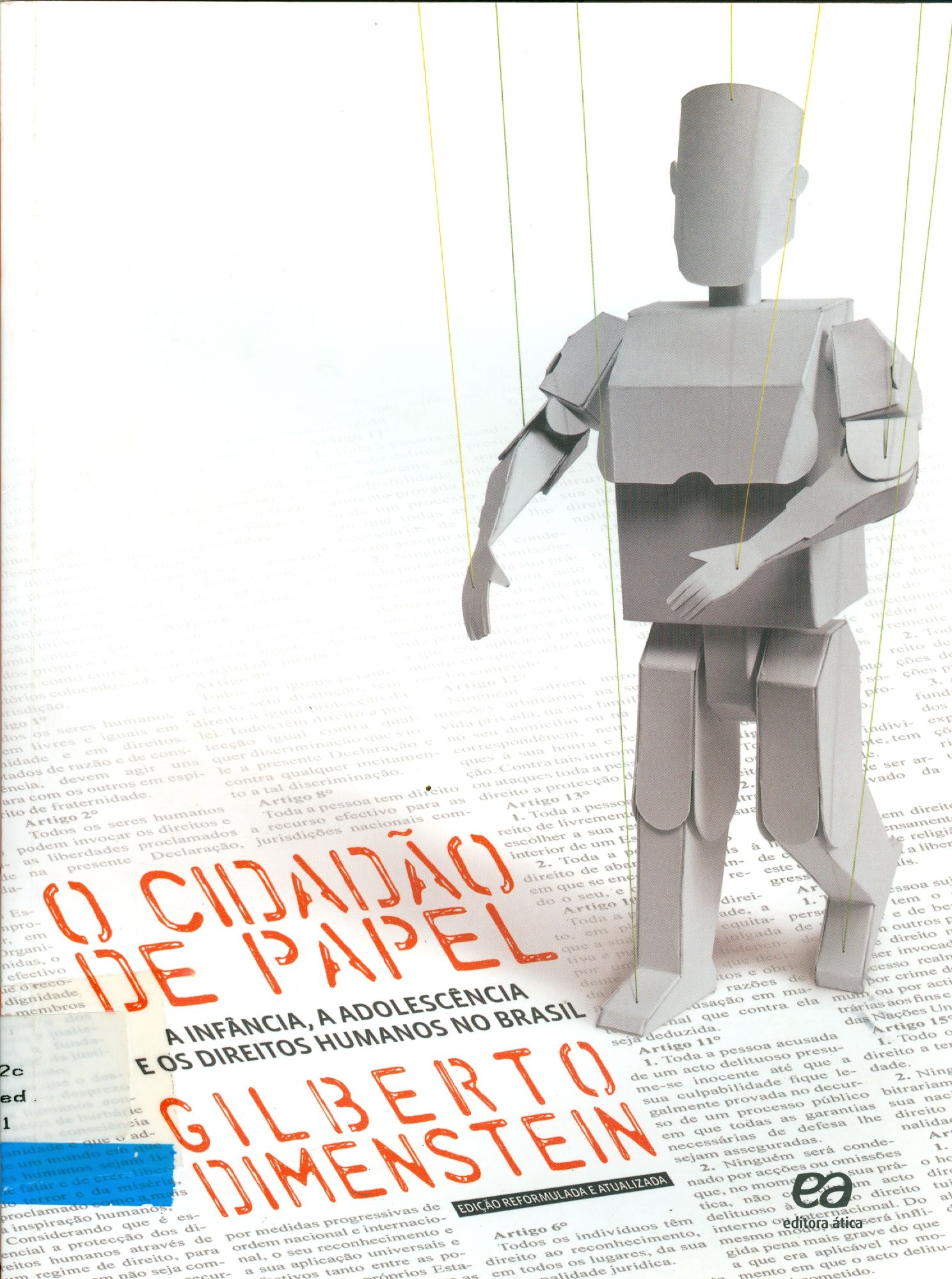 O CIDADÃO DE PAPEL: A INFÂNCIA, A ADOLESCÊNCIA E OS DIREITOS HUMANOS NO BRASIL