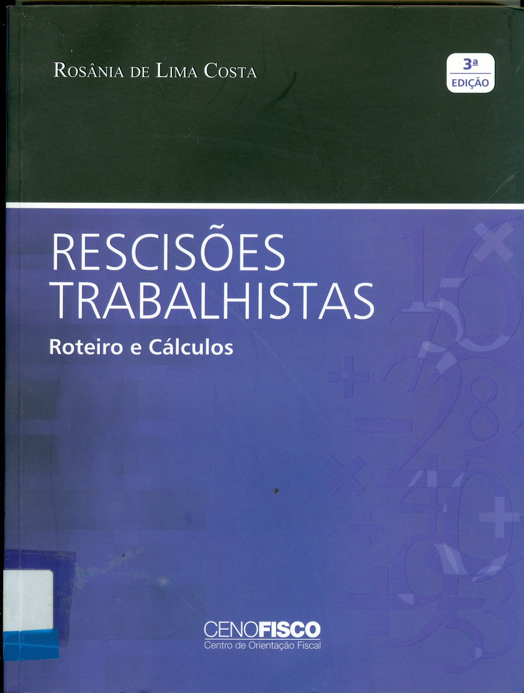 RESCISÕES TRABALHISTAS: ROTEIRO E CÁLCULOS