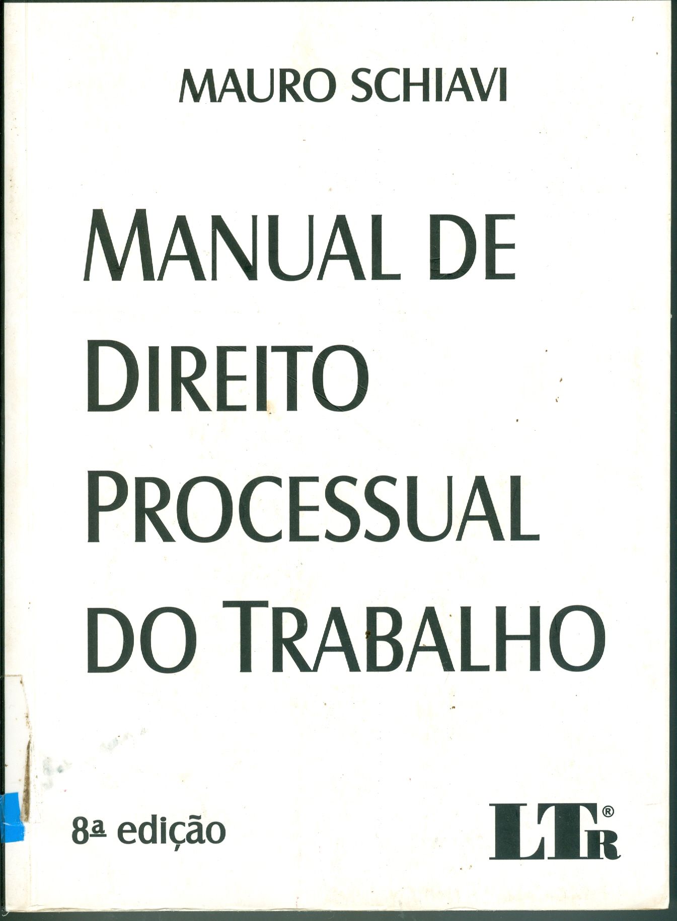 MANUAL DE DIREITO PROCESSUAL DO TRABALHO