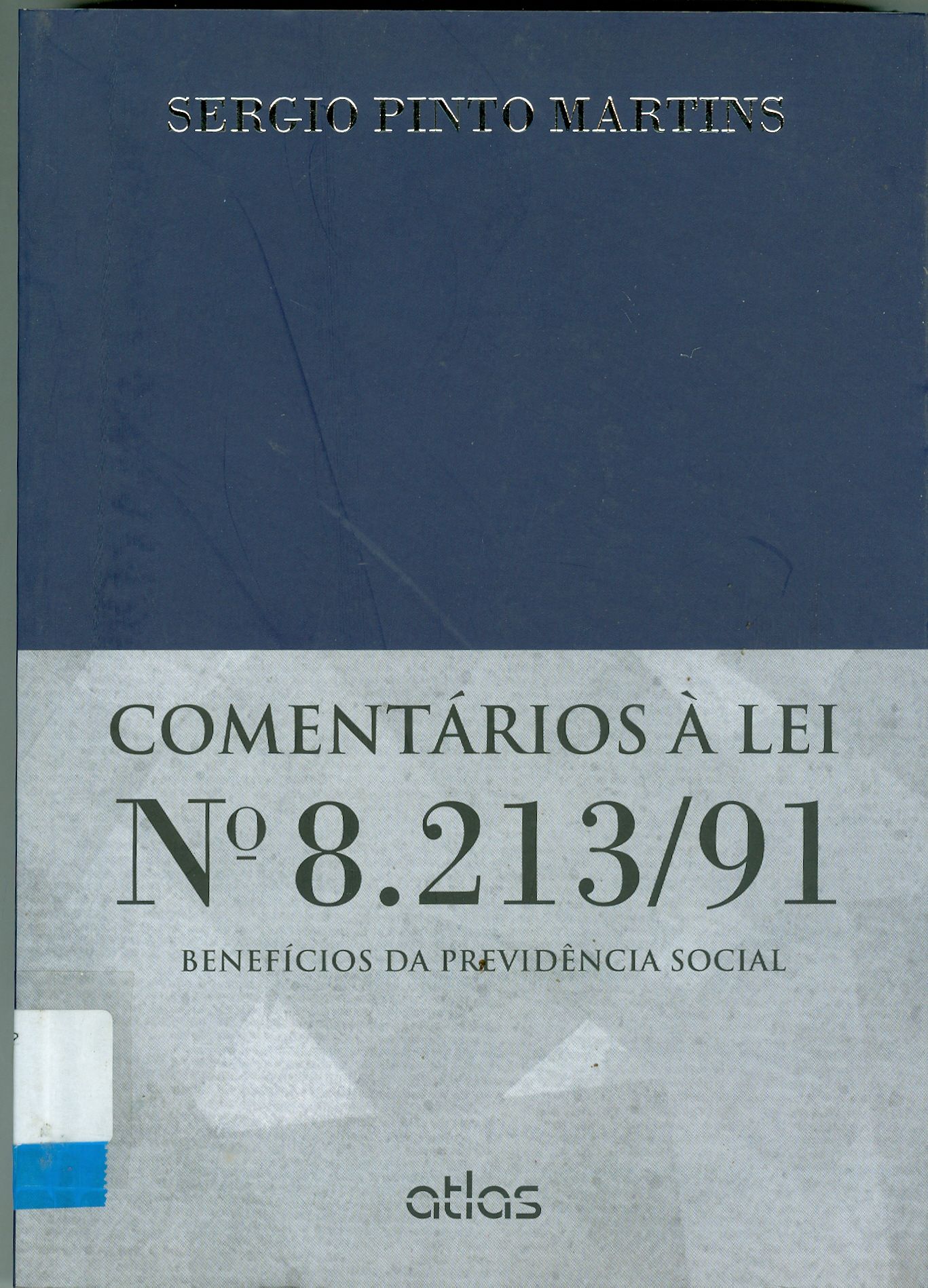 COMENTÁRIOS À LEI Nº 8.213/91: BENEFÍCIOS DA PREVIDÊNCIA SOCIAL