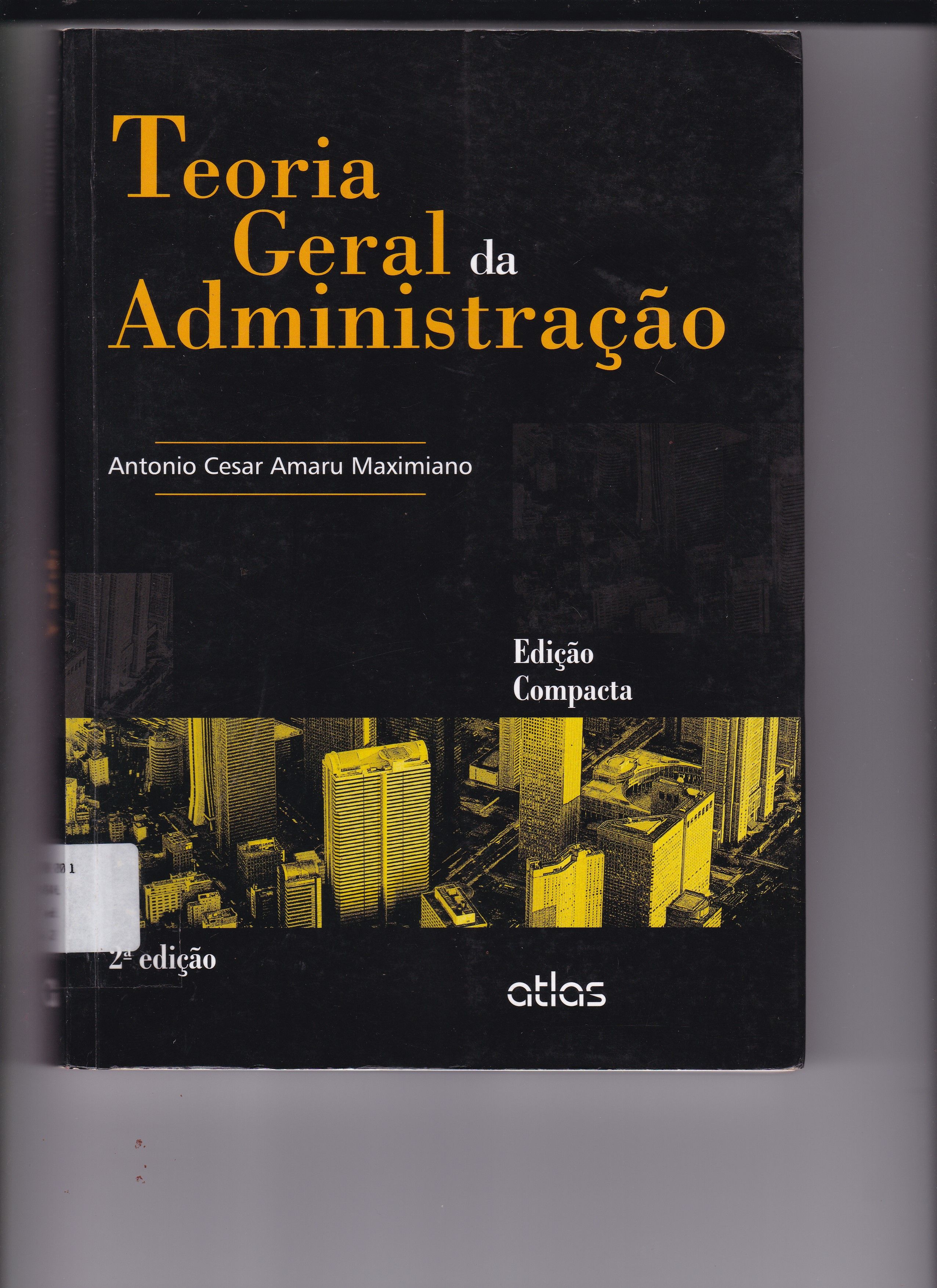 TEORIA GERAL DA ADMINISTRAÇÃO: EDIÇÃO COMPACTA