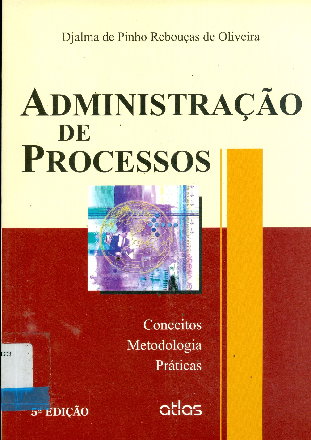ADMINISTRAÇÃO DE PROCESSOS: CONCEITO, METODOLOGIA, PRÁTICAS