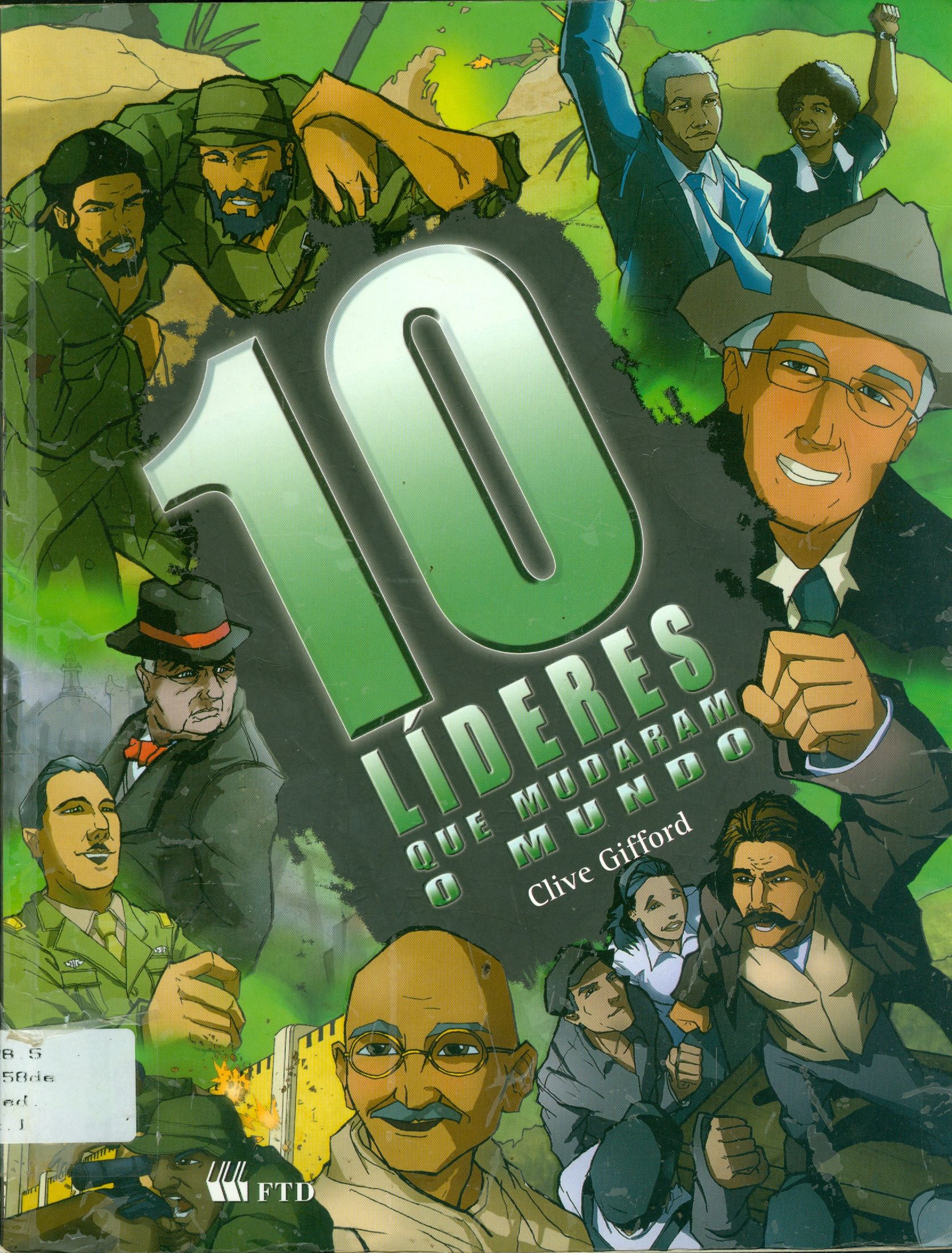 DEZ LÍDERES QUE MUDARAM O MUNDO