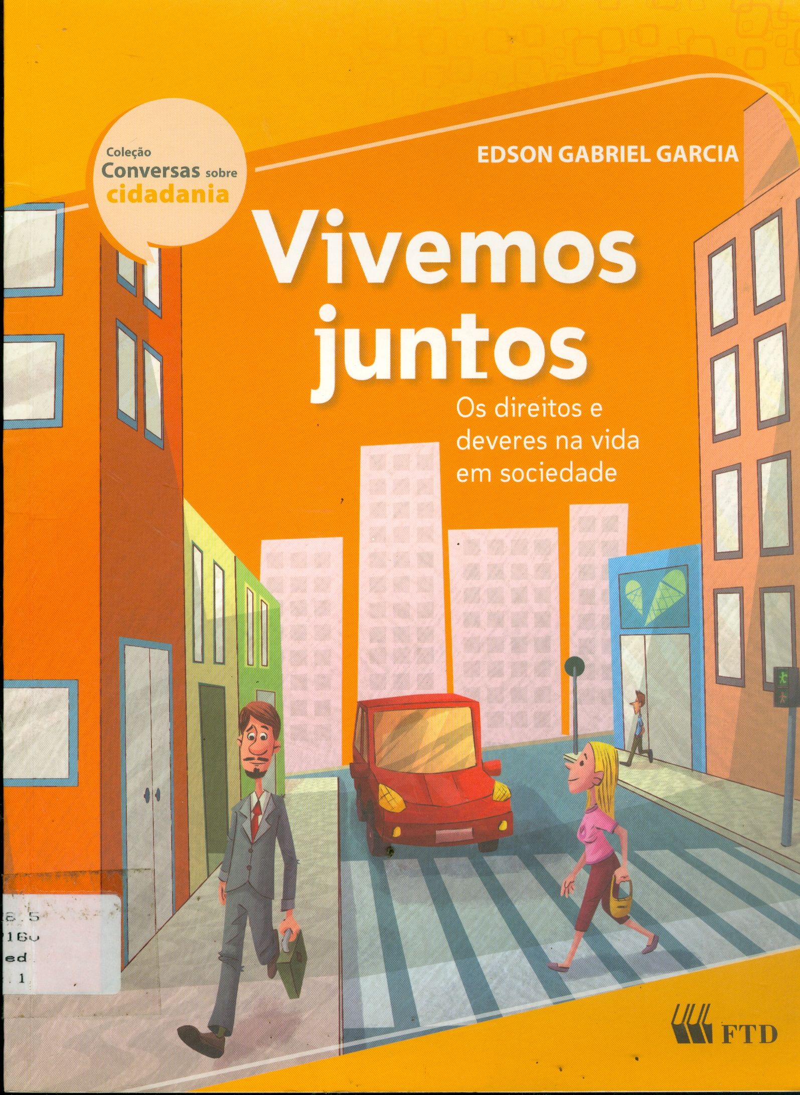 VIVEMOS JUNTOS: OS DIREITOS E DEVERES NA VIDA EM SOCIEDADE