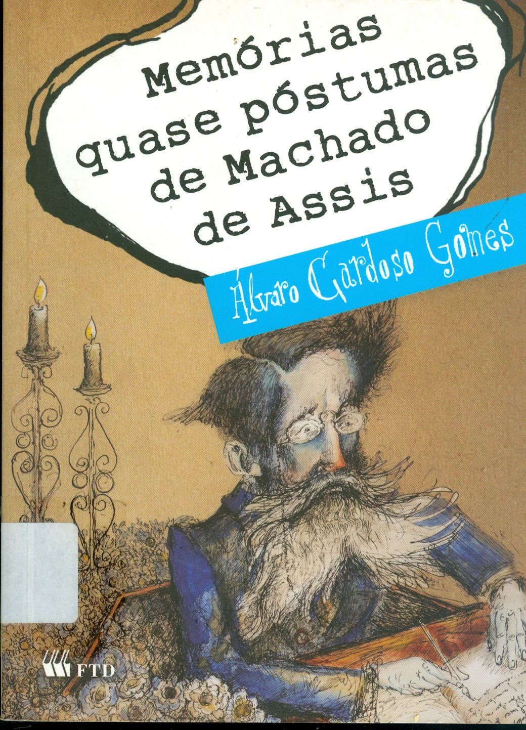 MEMÓRIAS QUASE PÓSTUMAS DE MACHADO DE ASSIS
