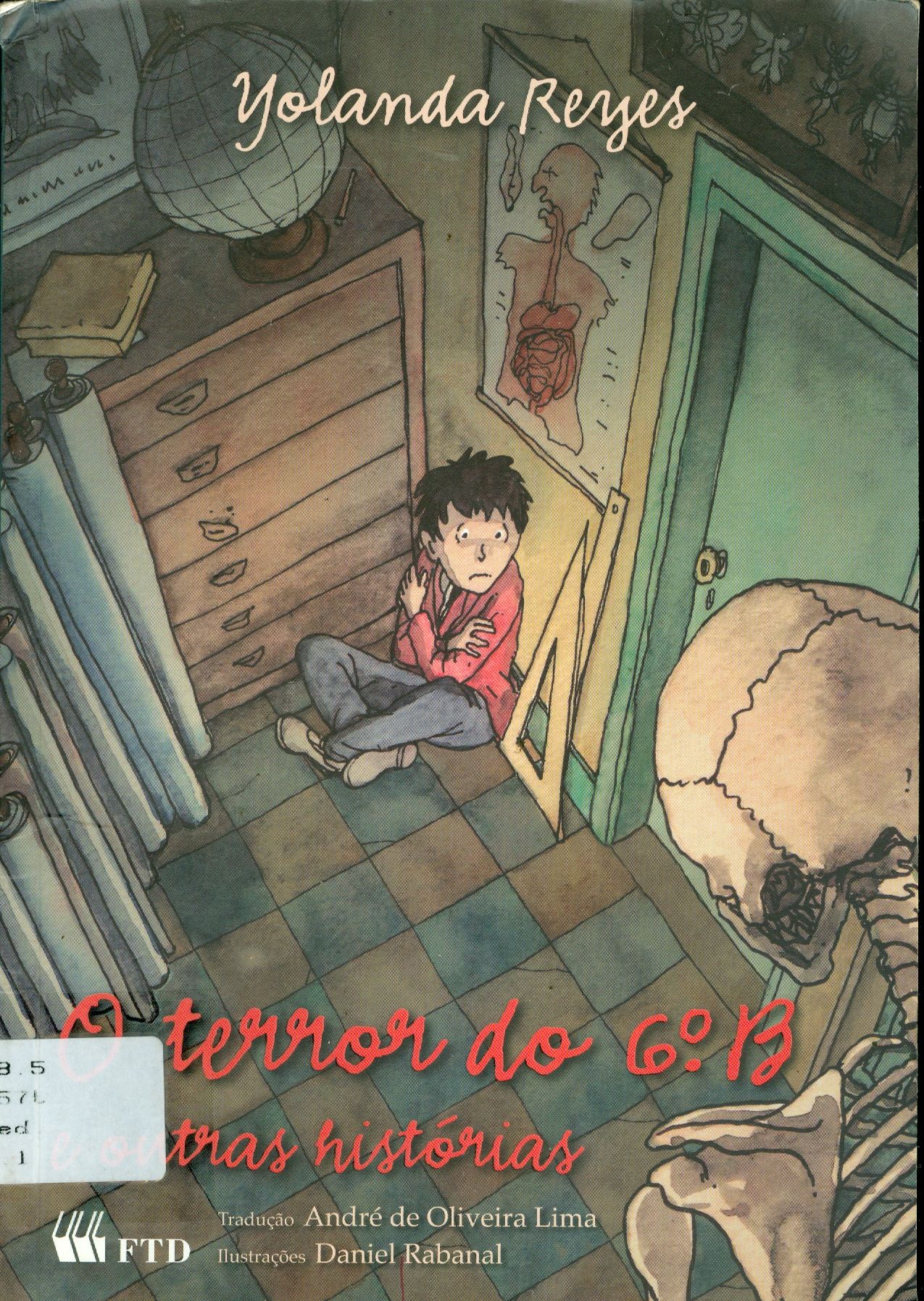 TERROR DO 6º B E OUTRAS HISTÓRIAS, O