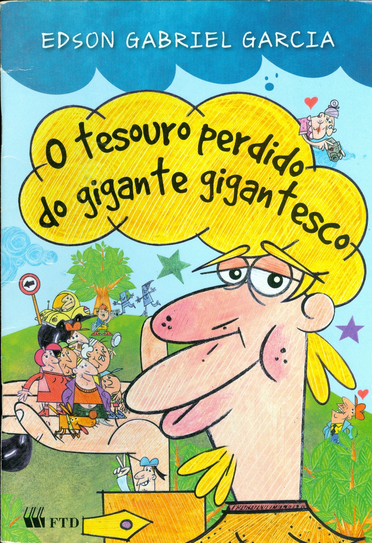 TESOURO PERDIDO DO GIGANTE GIGANTESCO, O