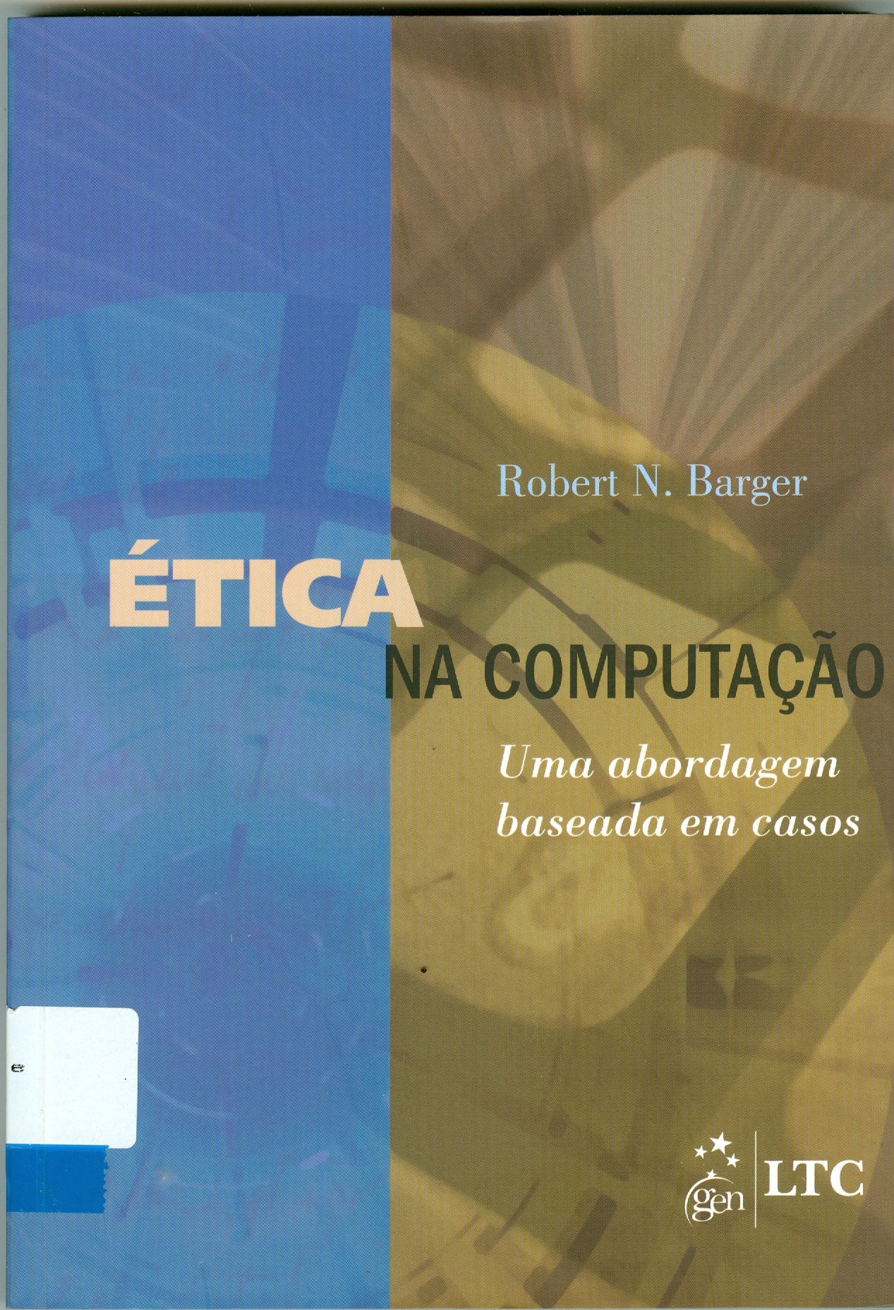ÉTICA NA COMPUTAÇÃO: UMA ABORDAGEM BASEADA EM CASOS