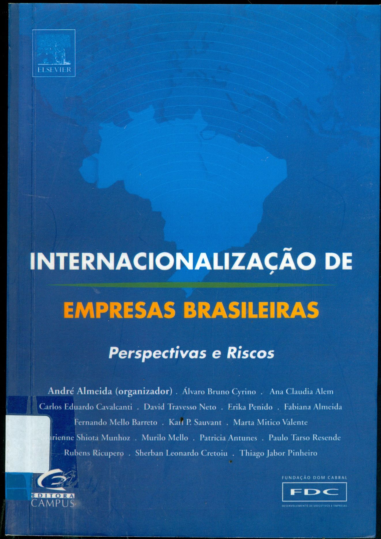 INTERNACIONALIZAÇÃO DE EMPRESAS BRASILEIRAS:PERSPECTIVAS E RISCOS