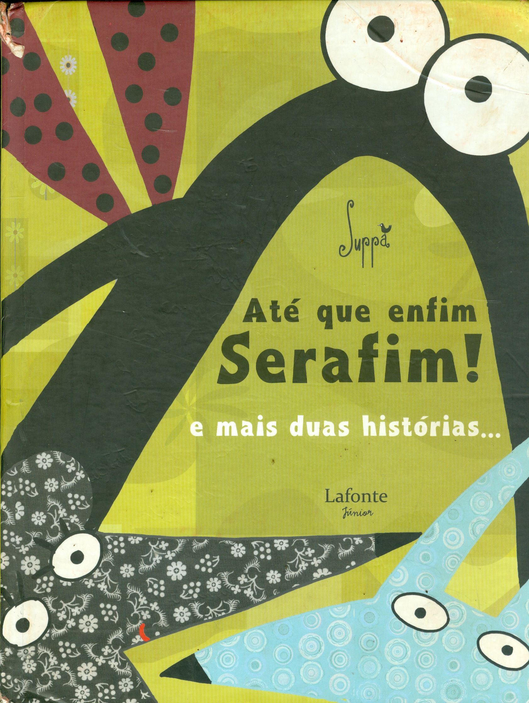 ATÉ QUE ENFIM, SERAFIM!: E MAIS DUAS HISTÓRIAS...