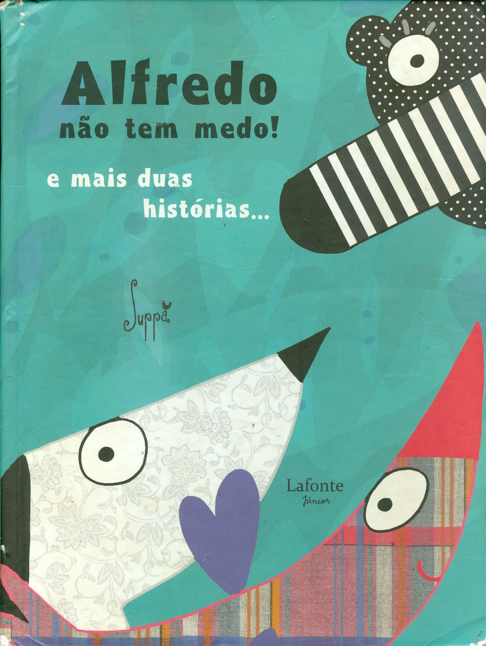 ALFREDO NÃO TEM MEDO!: E MAIS DUAS HISTÓRIAS ...