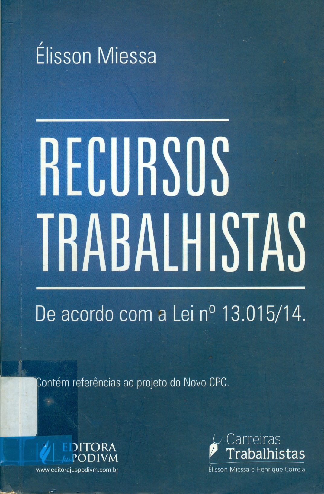RECURSOS TRABALHISTAS: DE ACORDO COM A LEI N. 13.015/14