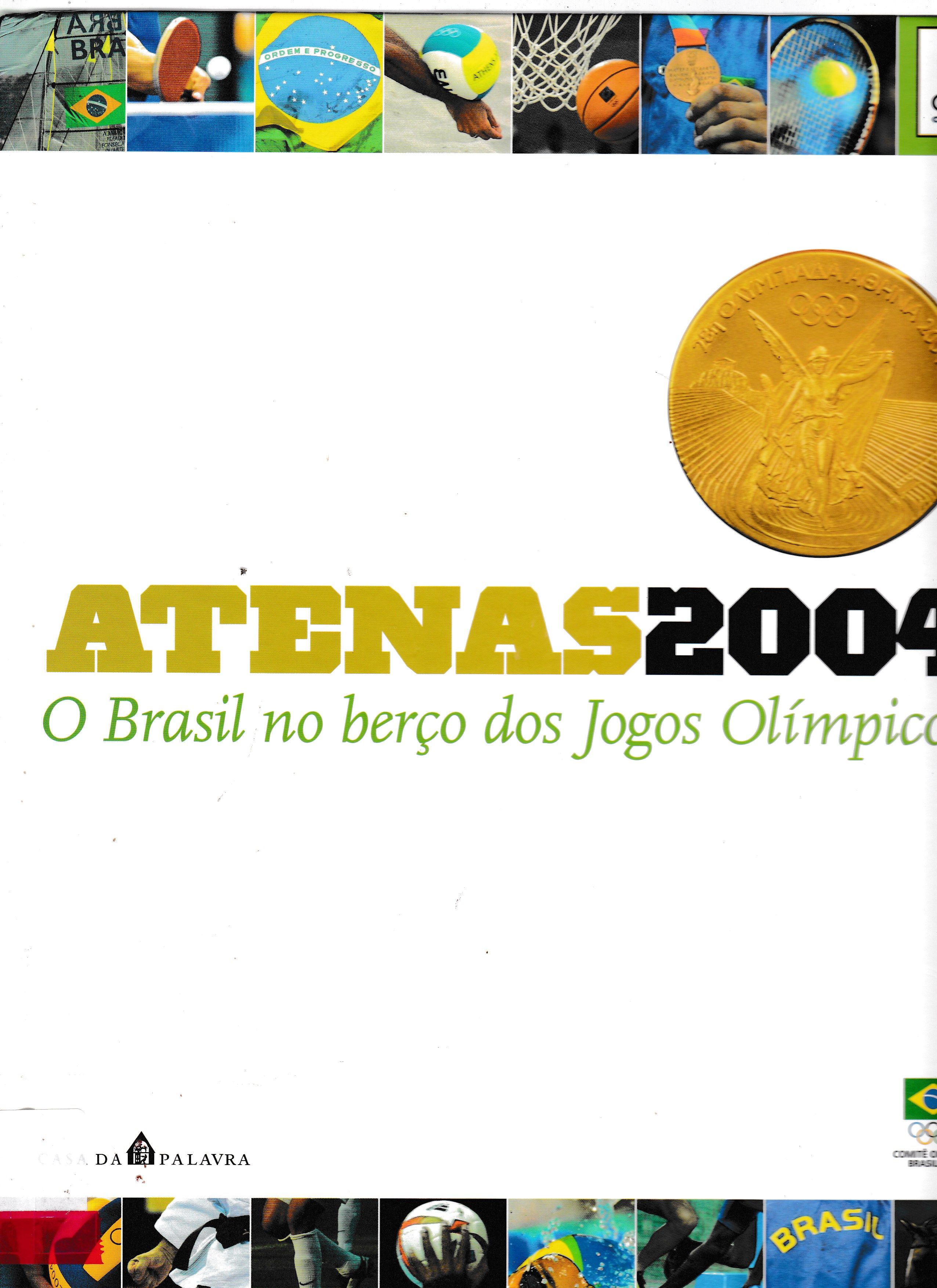 ATENAS 2004: O BRASIL NO BERÇO DOS JOGOS OLÍMPICOS