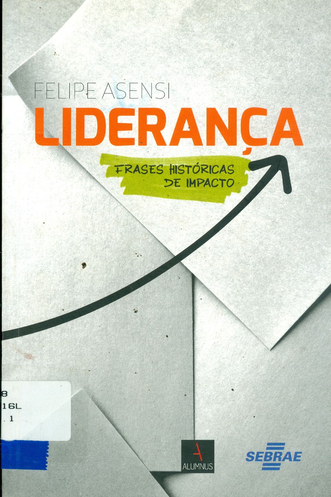LIDERANÇA: FRASES HISTÓRICAS DE IMPACTO