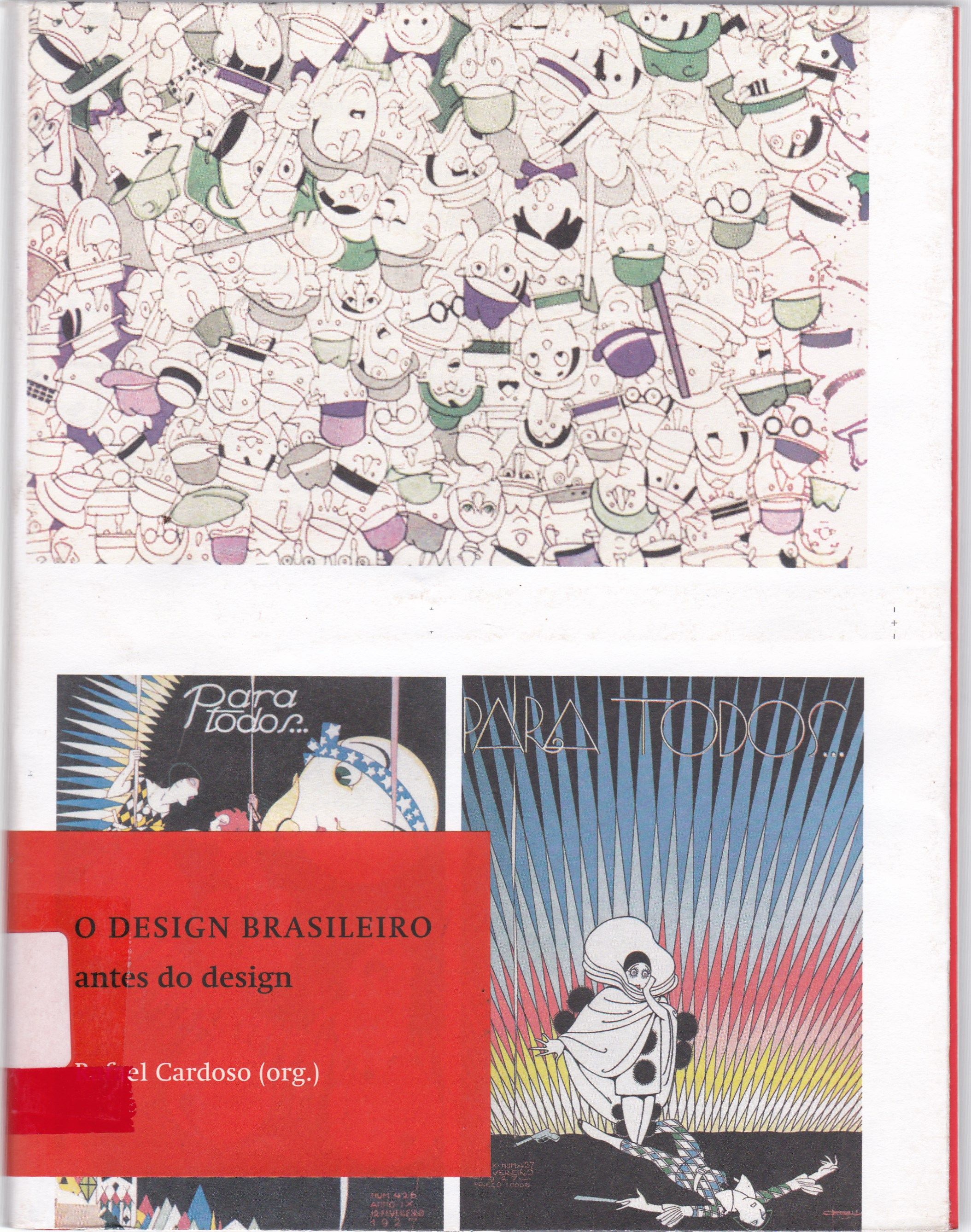 DESIGN BRASILEIRO ANTES DO DESIGN: ASPECTOS DA HISTÓRIA GRÁFICA, 1870 - 1960, O