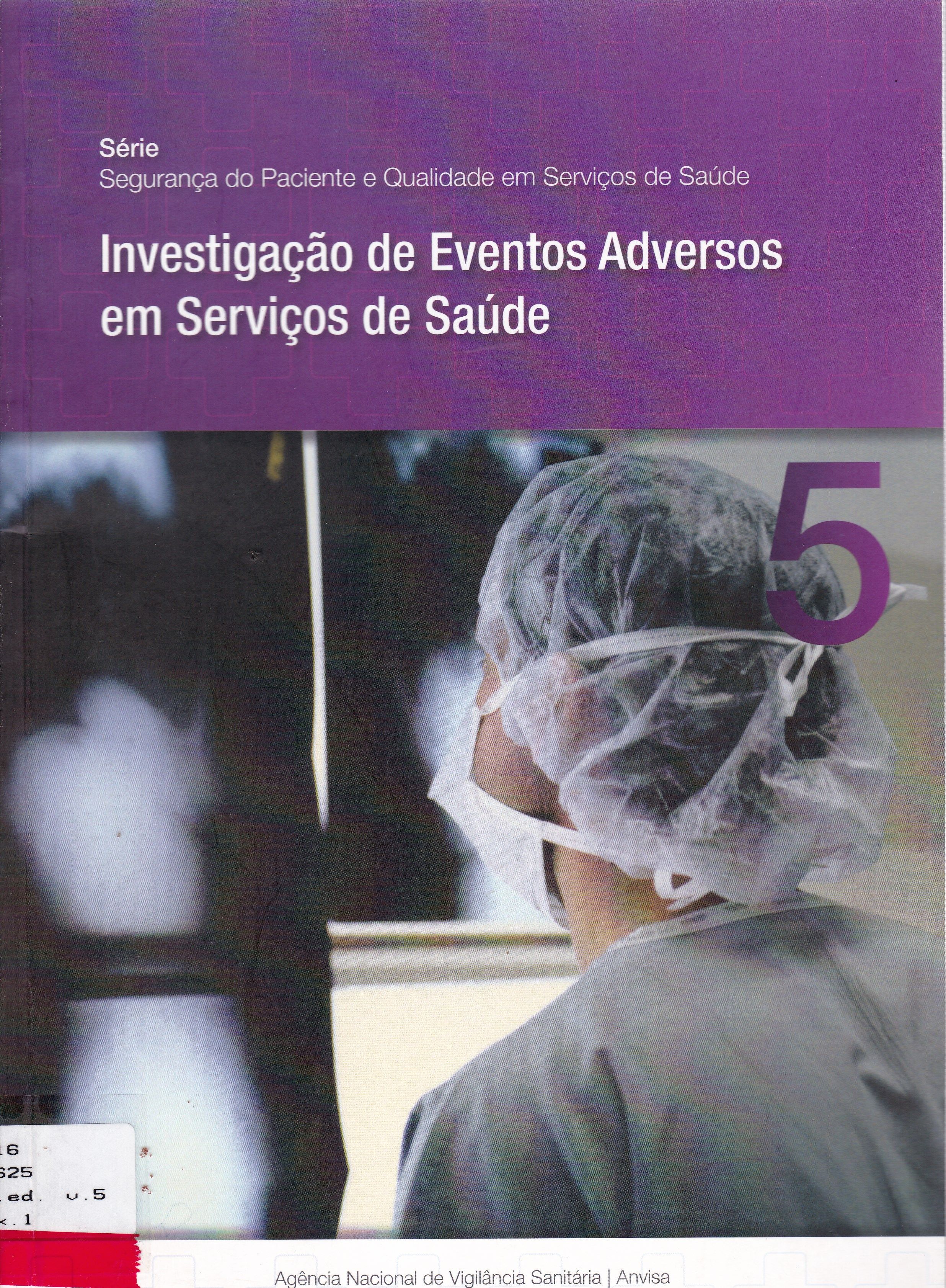 INVESTIGAÇÃO DE EVENTOS ADVERSOS EM SERVIÇOS DE SAÚDE
