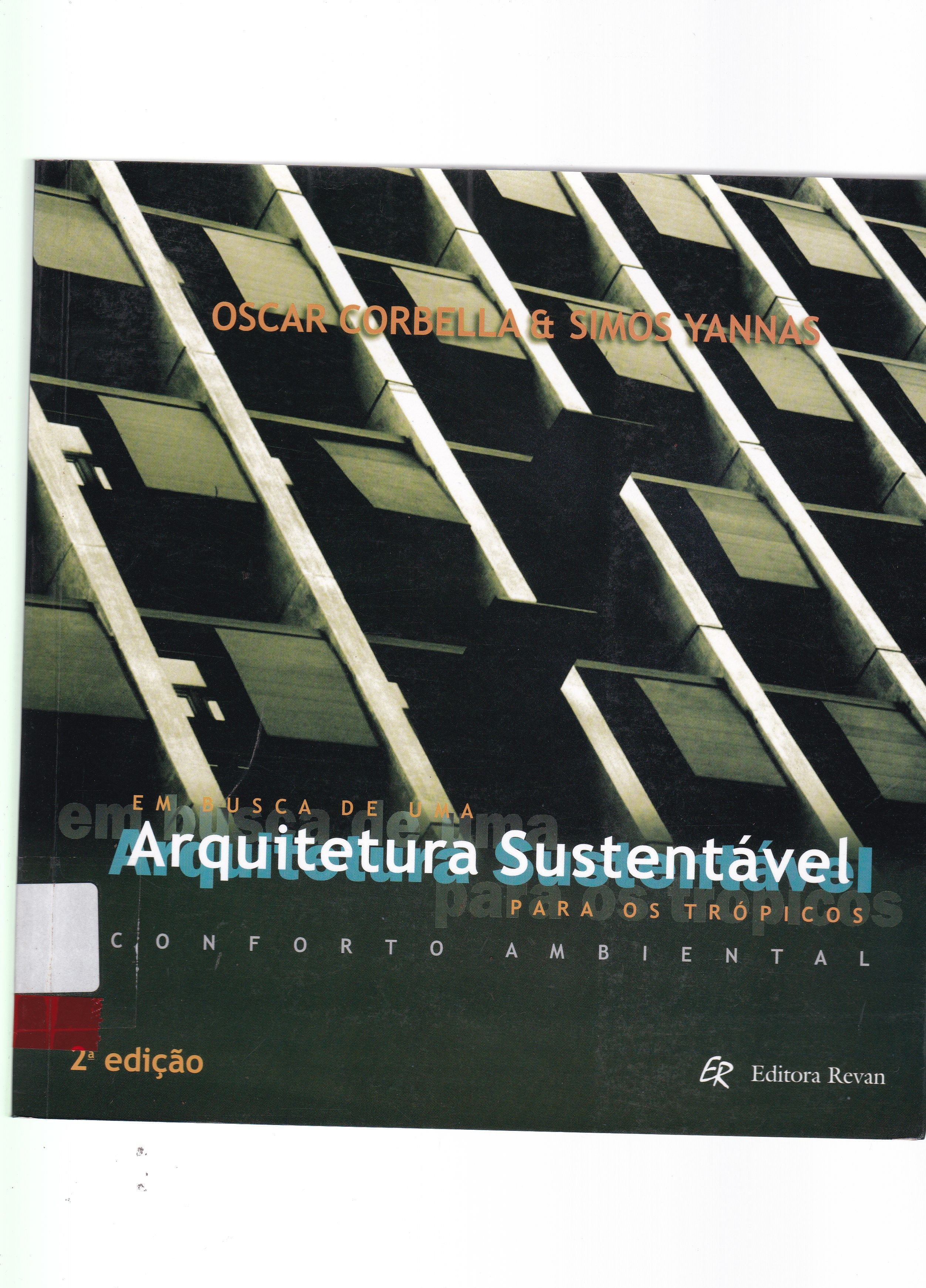 EM BUSCA DE UMA ARQUITETURA SUSTENTÁVEL PARA OS TRÓPICOS: CONFORTO AMBIENTAL