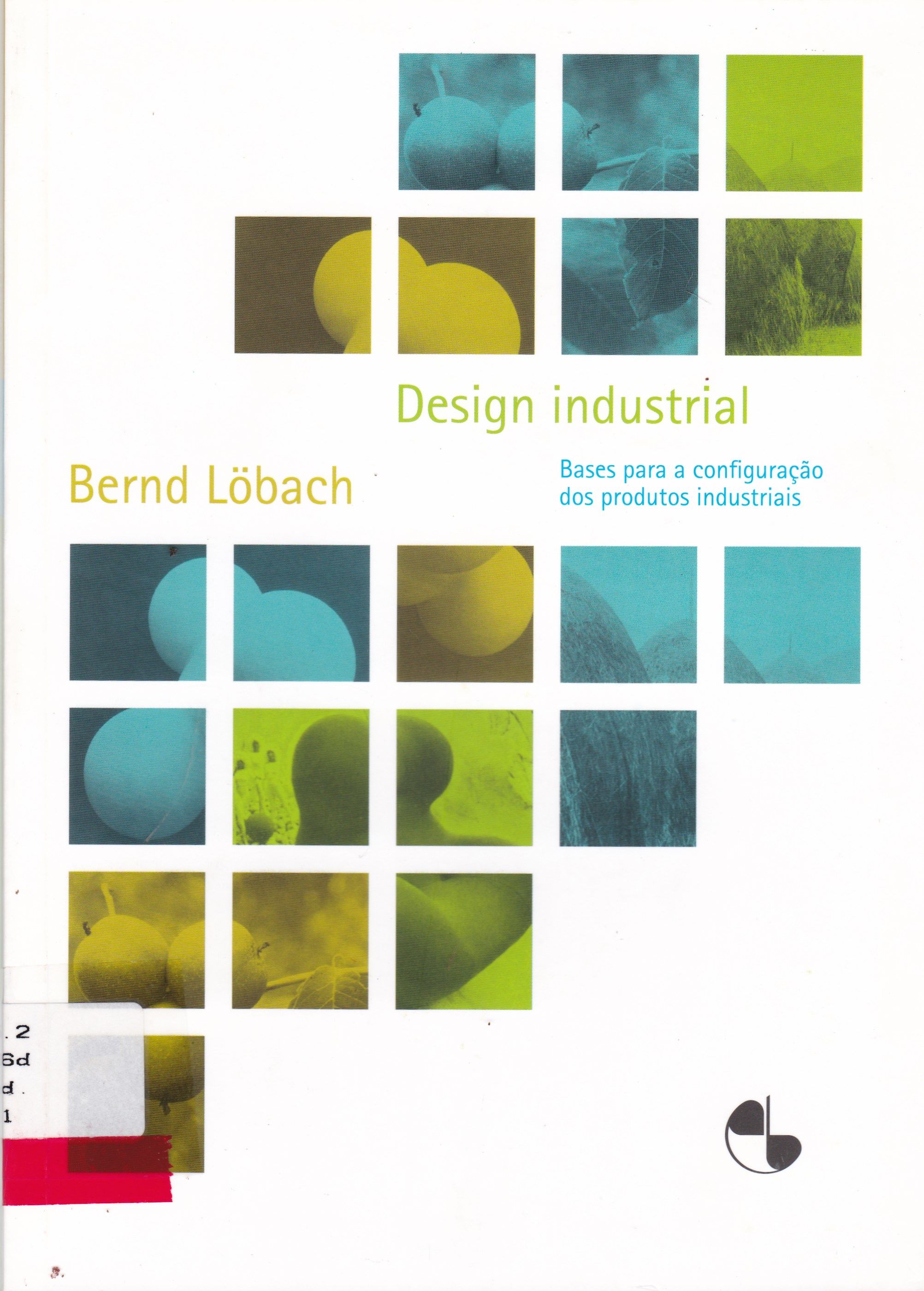 DESIGN INDUSTRIAL: BASES PARA A CONFIGURAÇÃO DOS PRODUTOS INDUSTRIAIS