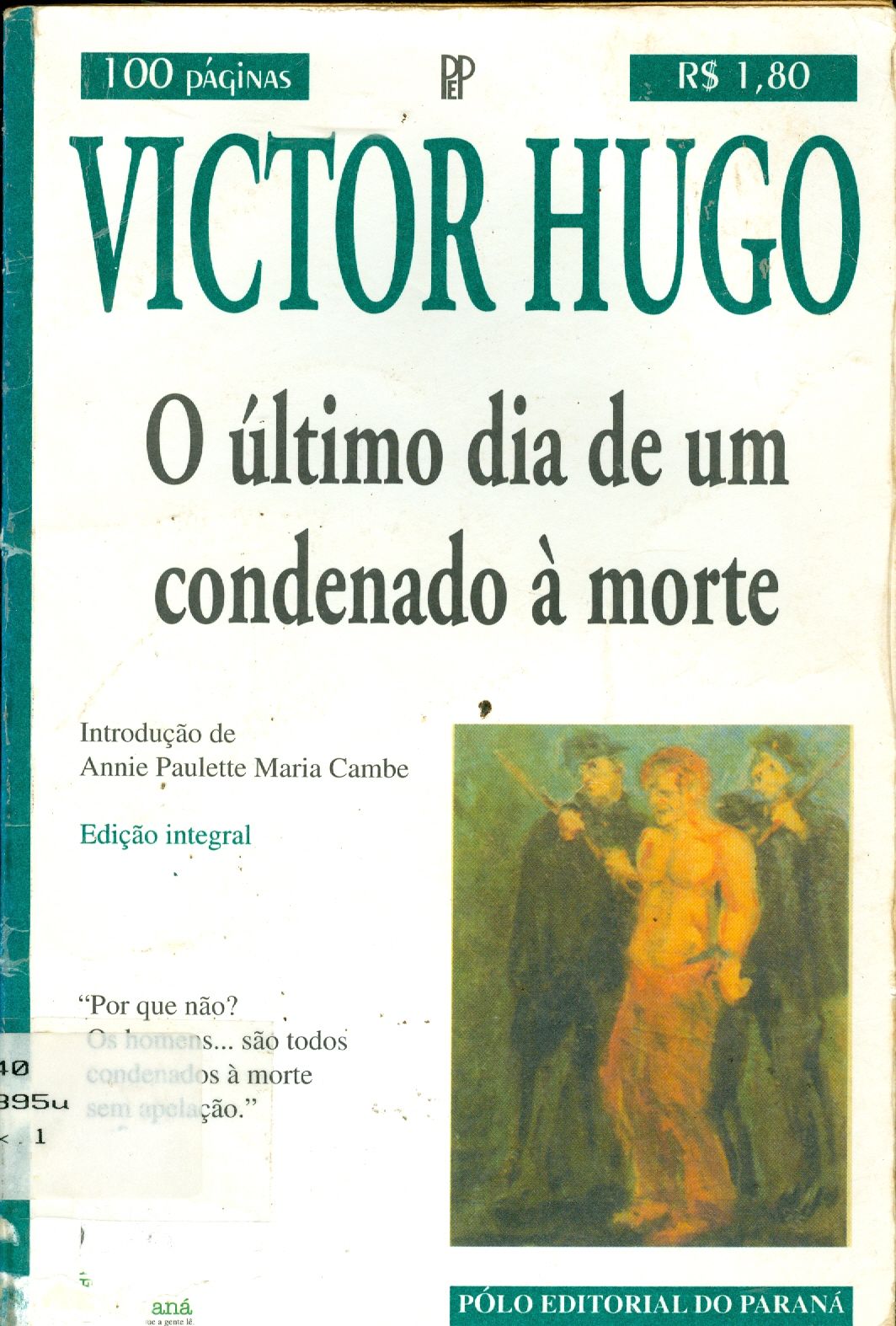 O ÚLTIMO DIA DE UM CONDENADO A MORTE