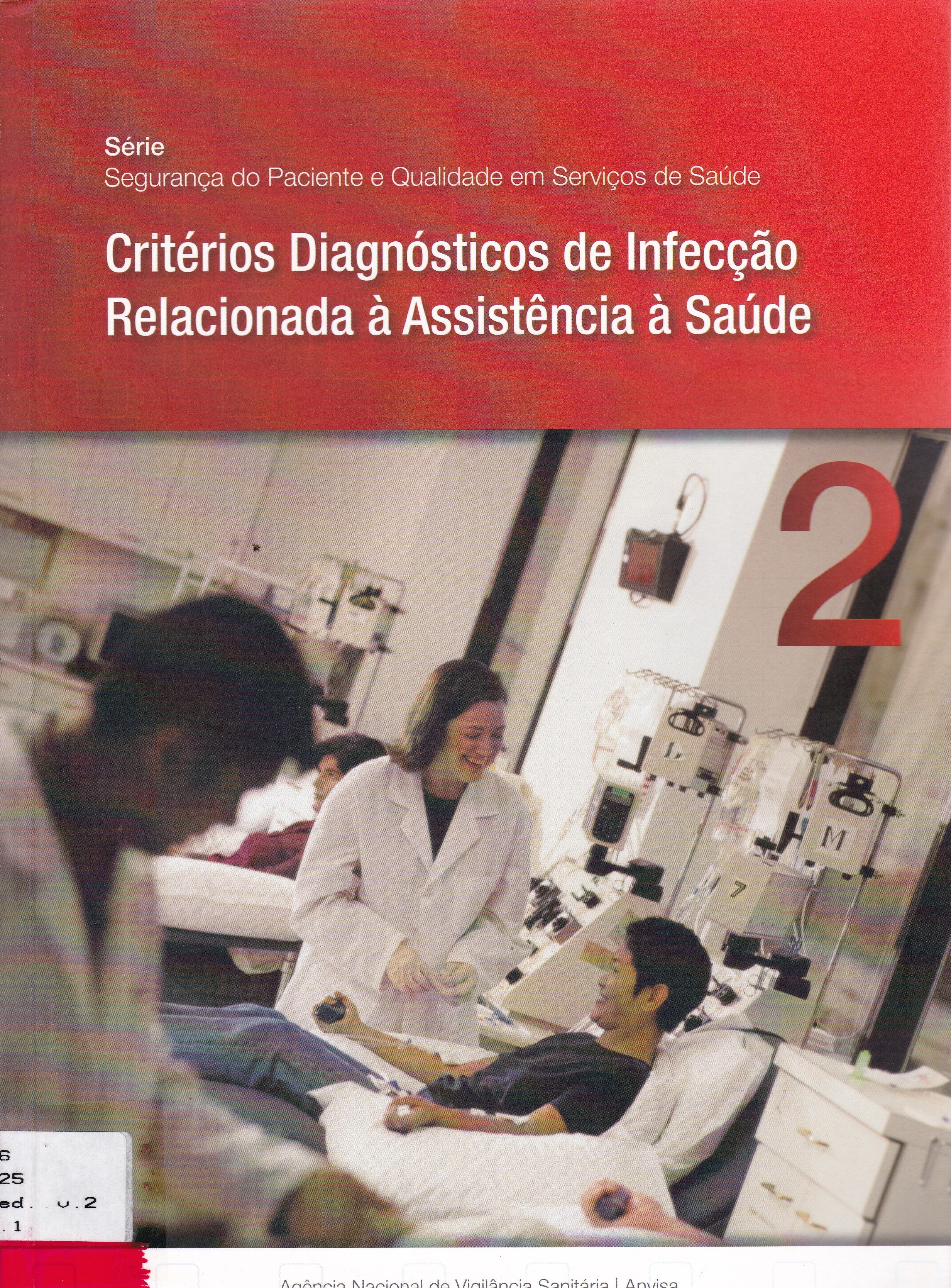 CRITÉRIOS DIAGNÓSTICOS DE INFECÇÃO RELACIONADA À ASSISTÊNCIA À SAÚDE
