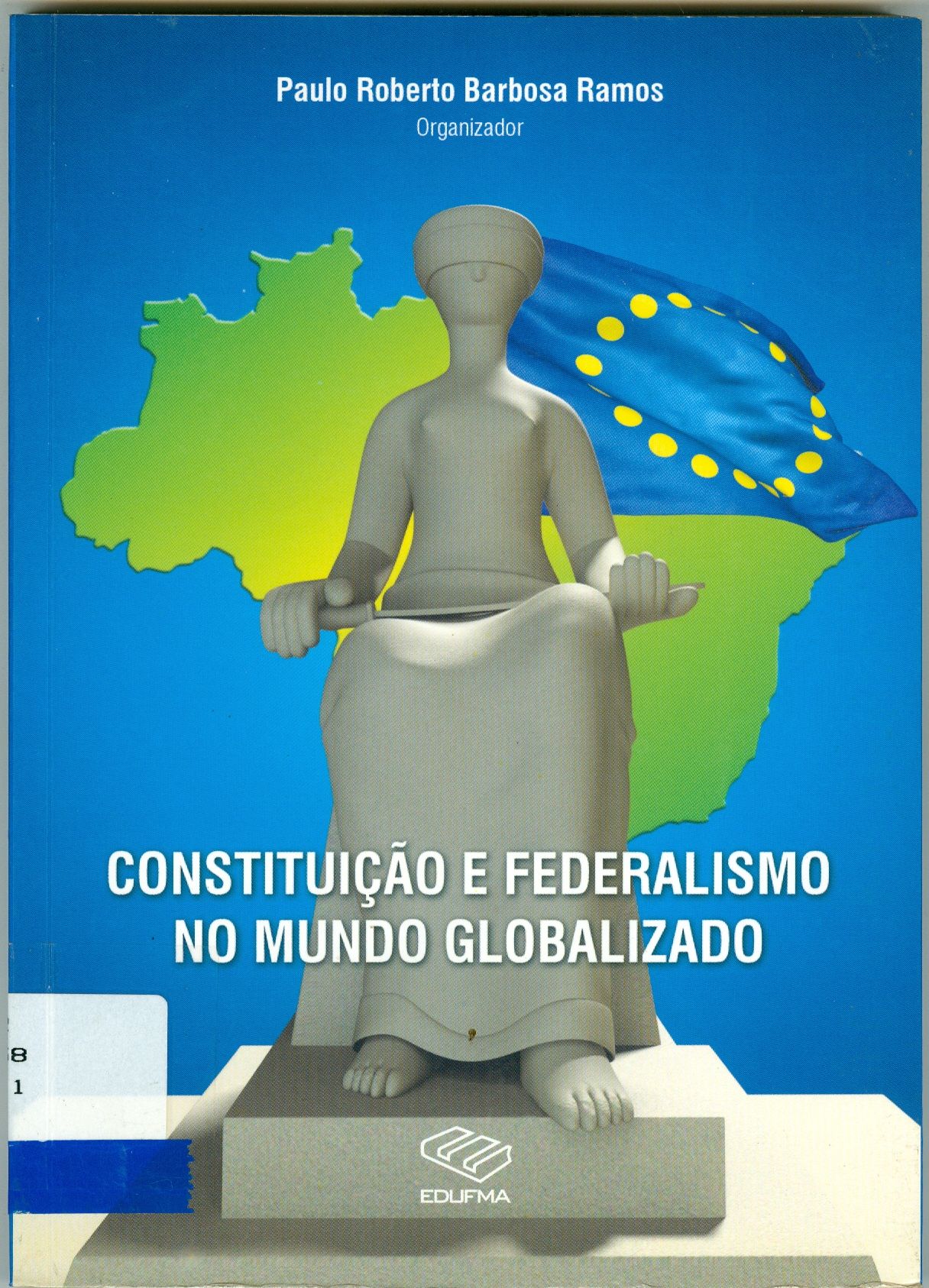 CONSTITUIÇÃO E FEDERALISMO NO MUNDO GLOBALIZADO