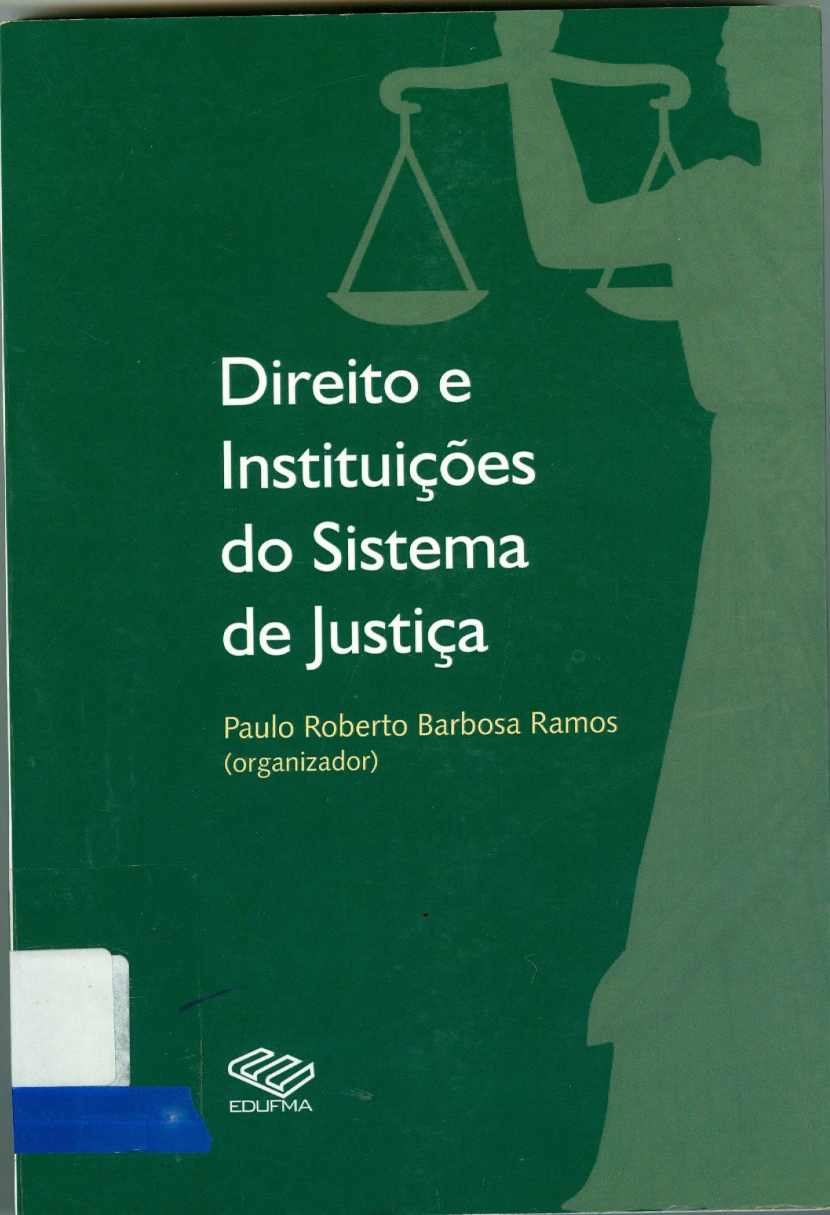 DIREITO E INSTITUIÇÕES DO SISTEMA DE JUSTIÇA