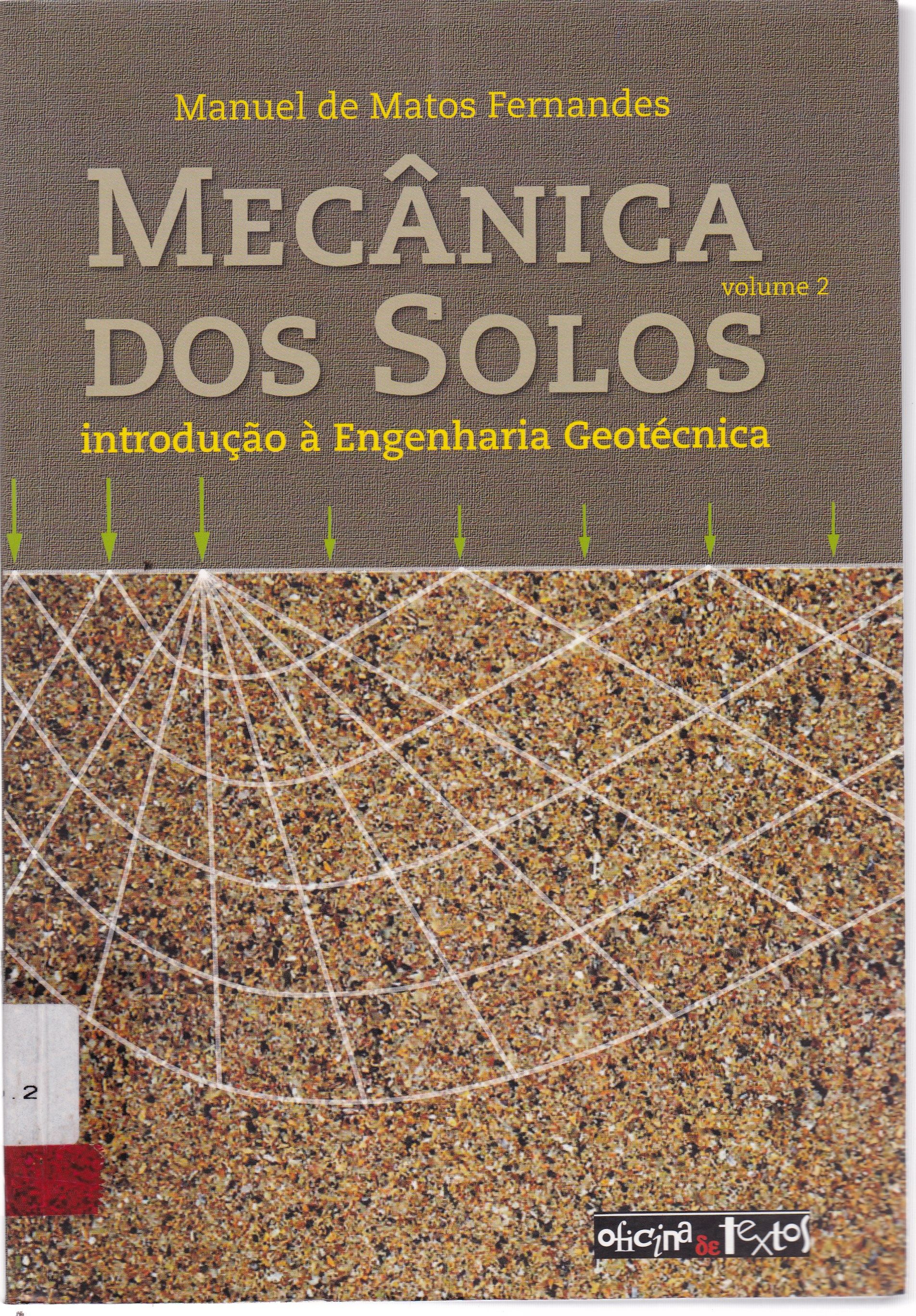MECÂNIA DOS SOLOS: INTRODUÇÃO À ENGENHARIA GEOTÉCNICA