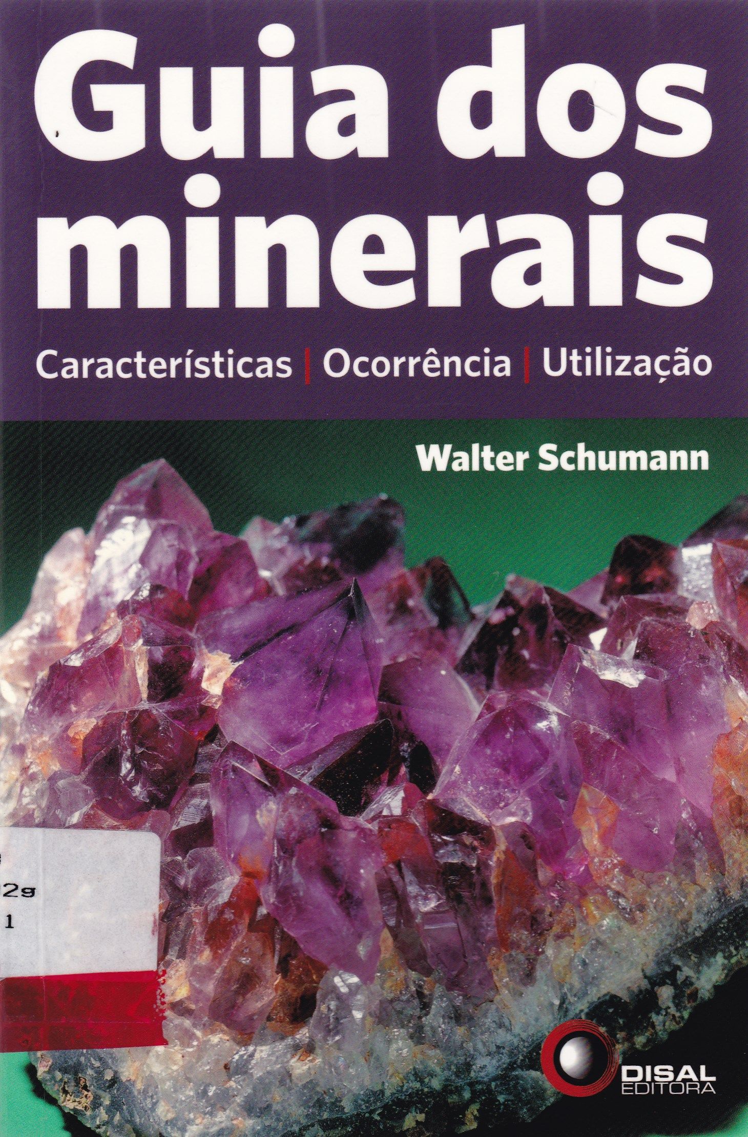 GUIA DOS MINERAIS: CARACTERÍSTICAS, OCORRÊNCIAS E UTILIZAÇÃO