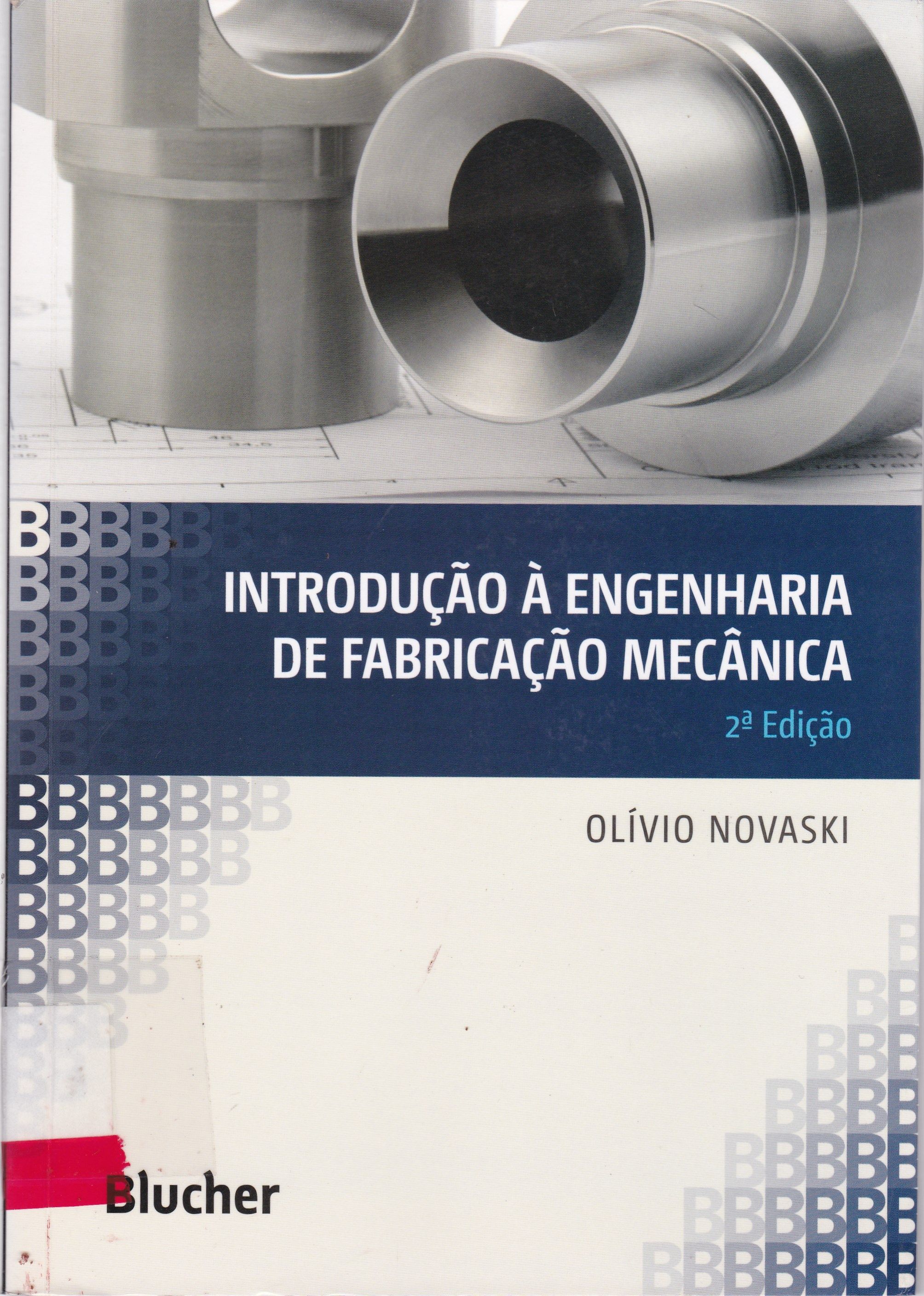 INTRODUÇÃO À ENGENHARIA DE FABRICAÇÃO MECÂNICA