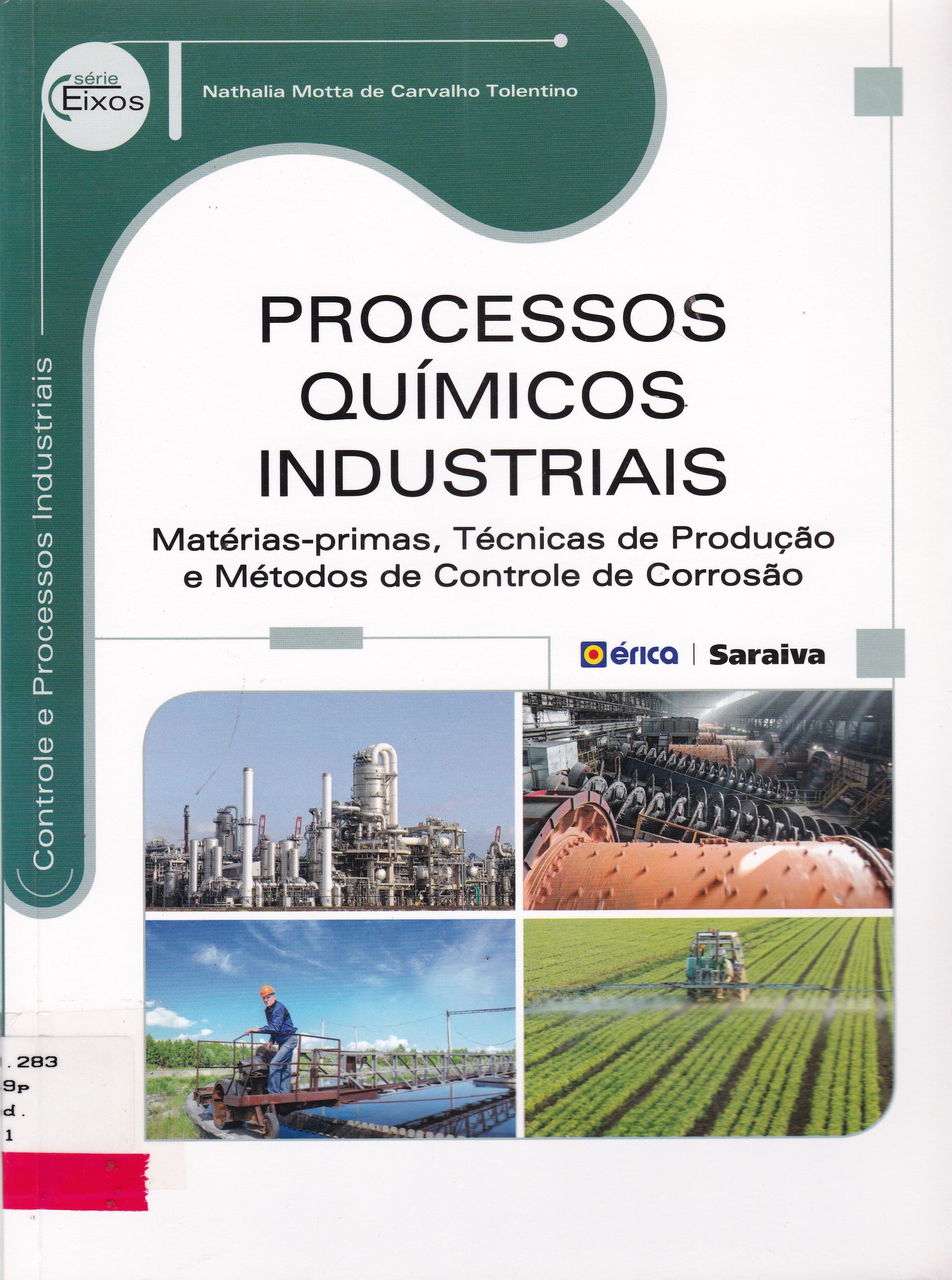 PROCESSOS QUÍMICOS INDUSTRIAIS: MATÉRIAS-PRIMAS, TÉCNICAS DE PRODUÇÃO E MÉTODOS DE CONTROLE DE CORROSÃO