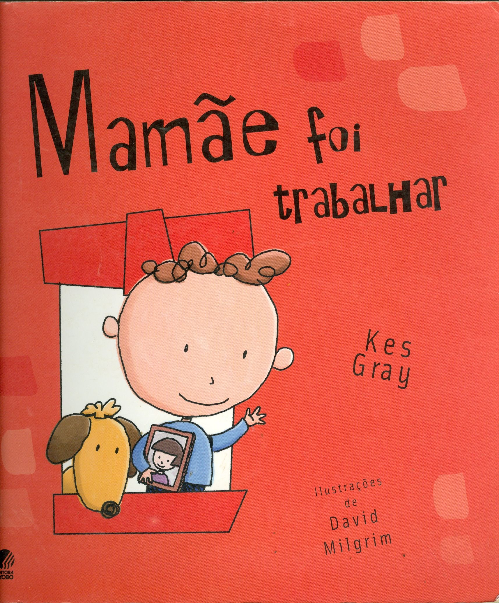 MAMÃE FOI TRABALHAR