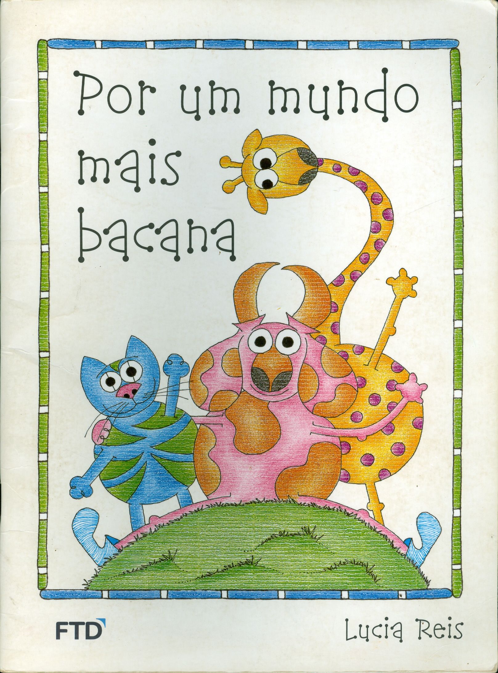 POR UM MUNDO MAIS BACANA