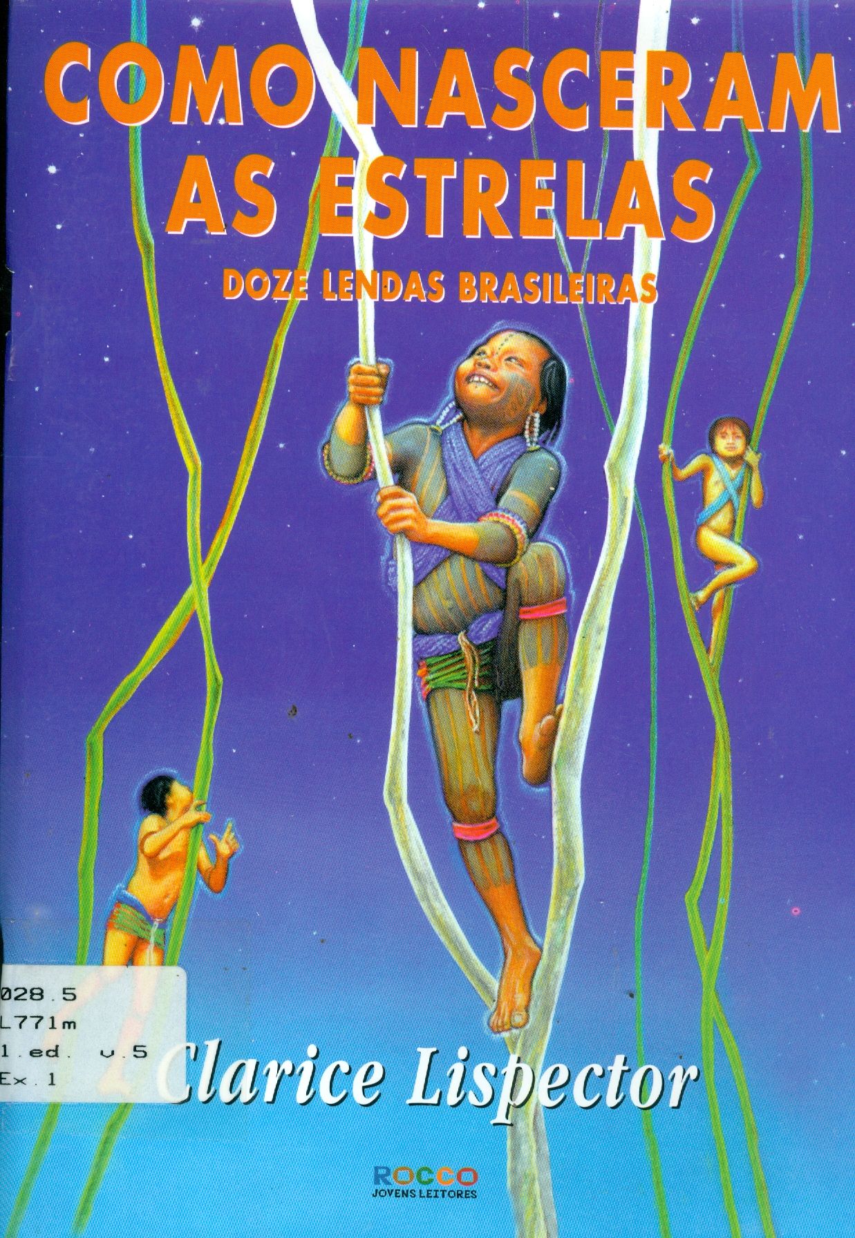 COMO NASCERAM AS ESTRELAS: DOZE LENDAS BRASILEIRAS