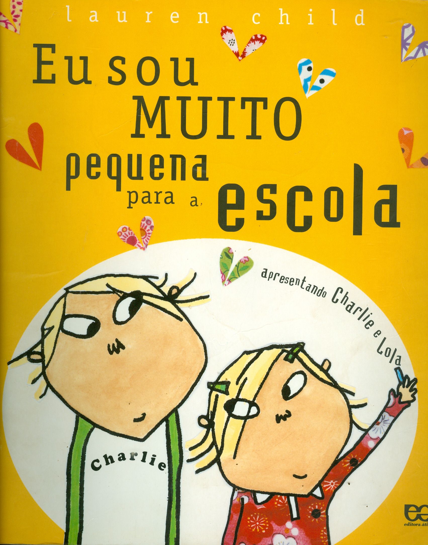 EU SOU MUITO PEQUENA PARA A ESCOLA