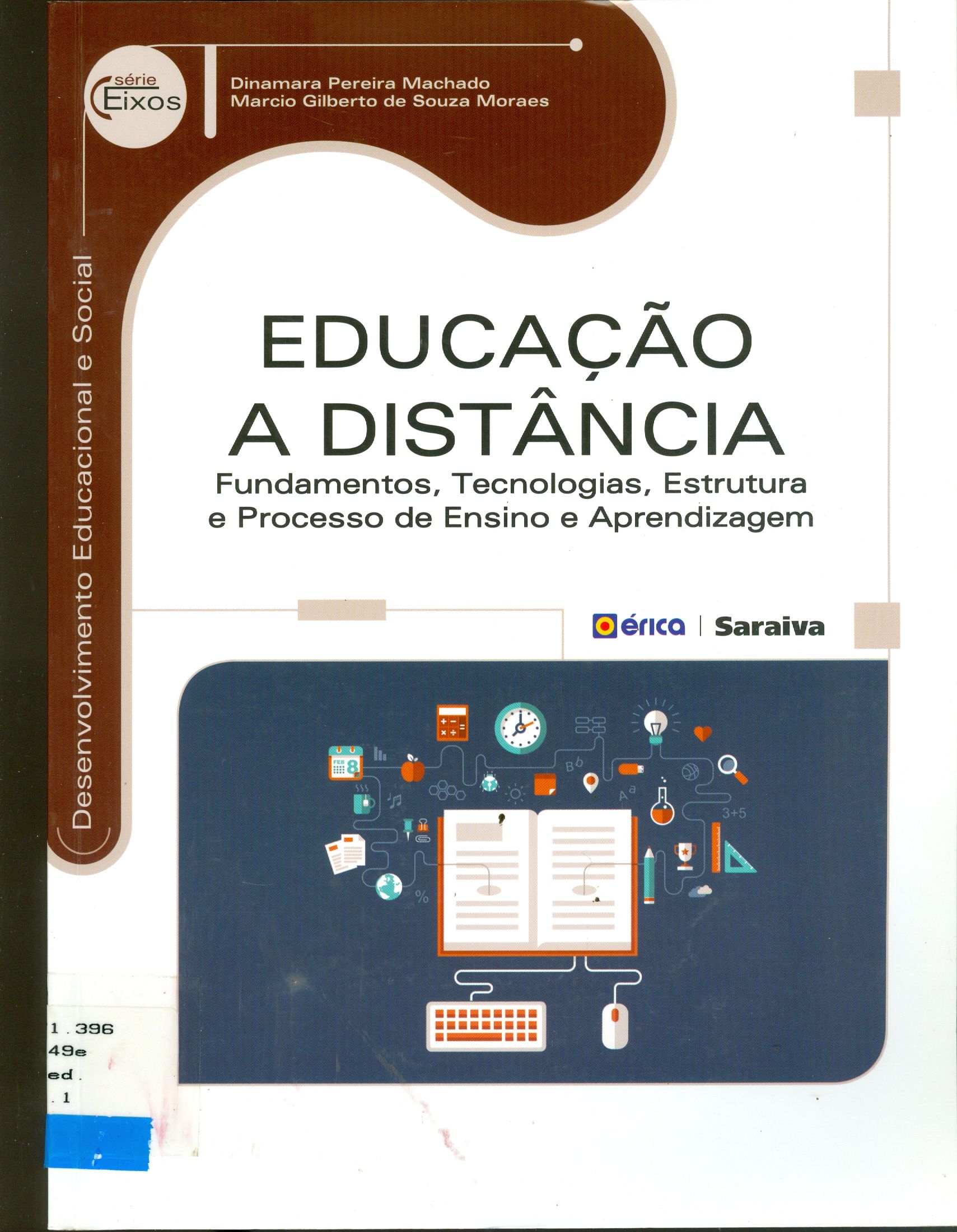 EDUCAÇÃO À DISTÂNCIA: FUNDAMENTOS, TECNOLOGIAS, ESTRUTURAS E PROCESSO DE ENSINO E APRENDIZAGEM