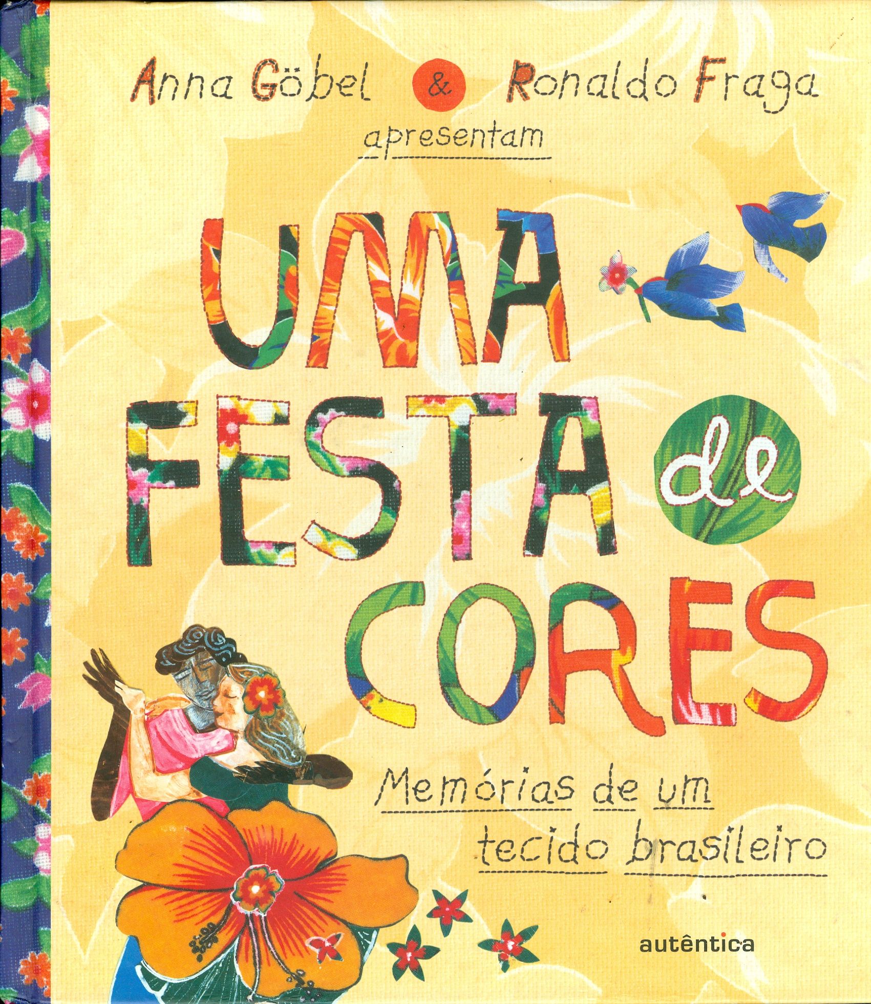 UMA FESTA DE CORES: MEMÓRIAS DE UM TECIDO BRASILEIRO