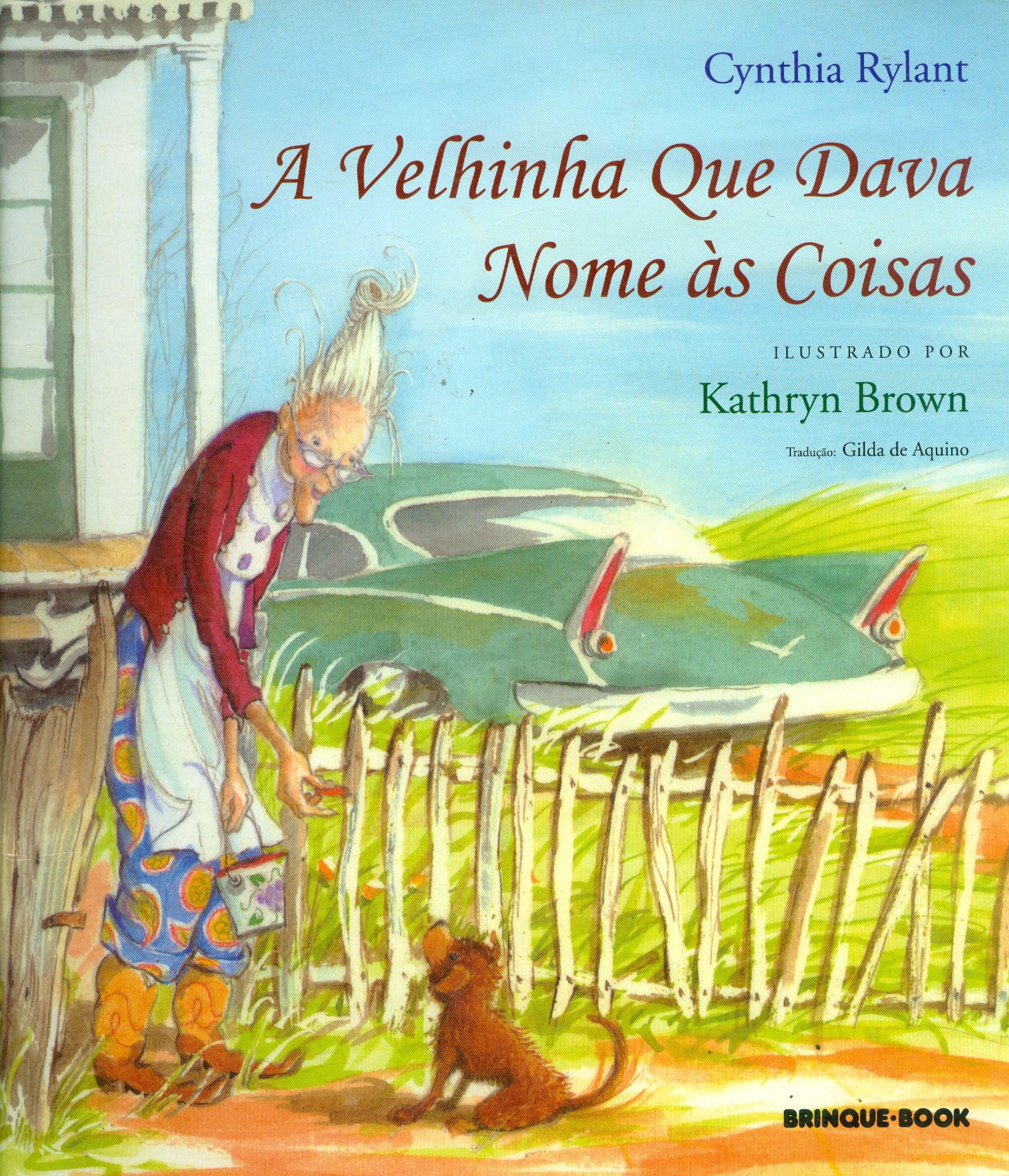 VELHINHA QUE DAVA NOME ÀS COISAS, A