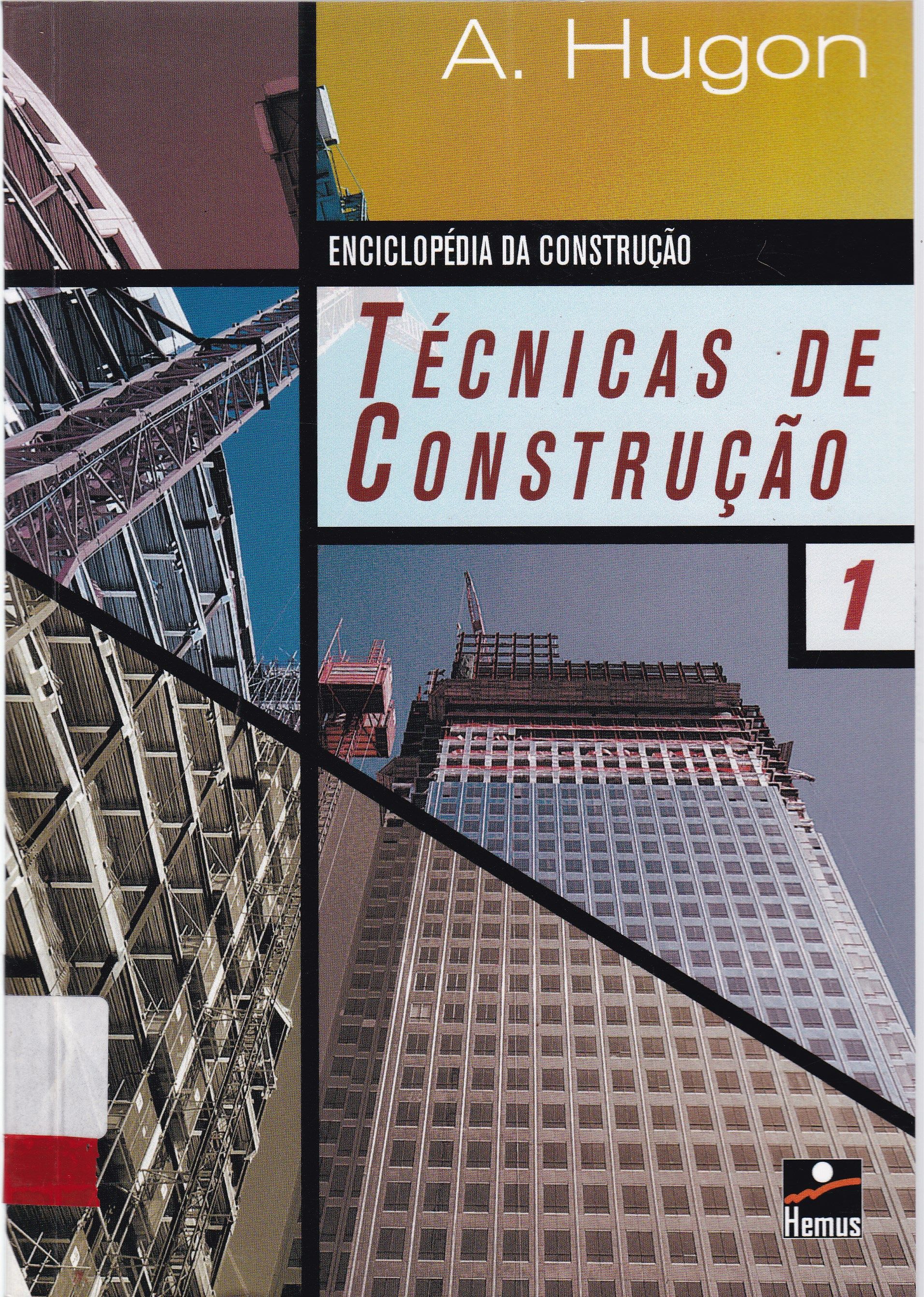 ENCICLOPÉDIA DA CONSTRUÇÃO: TÉCNICAS DE CONSTRUÇÃO - I