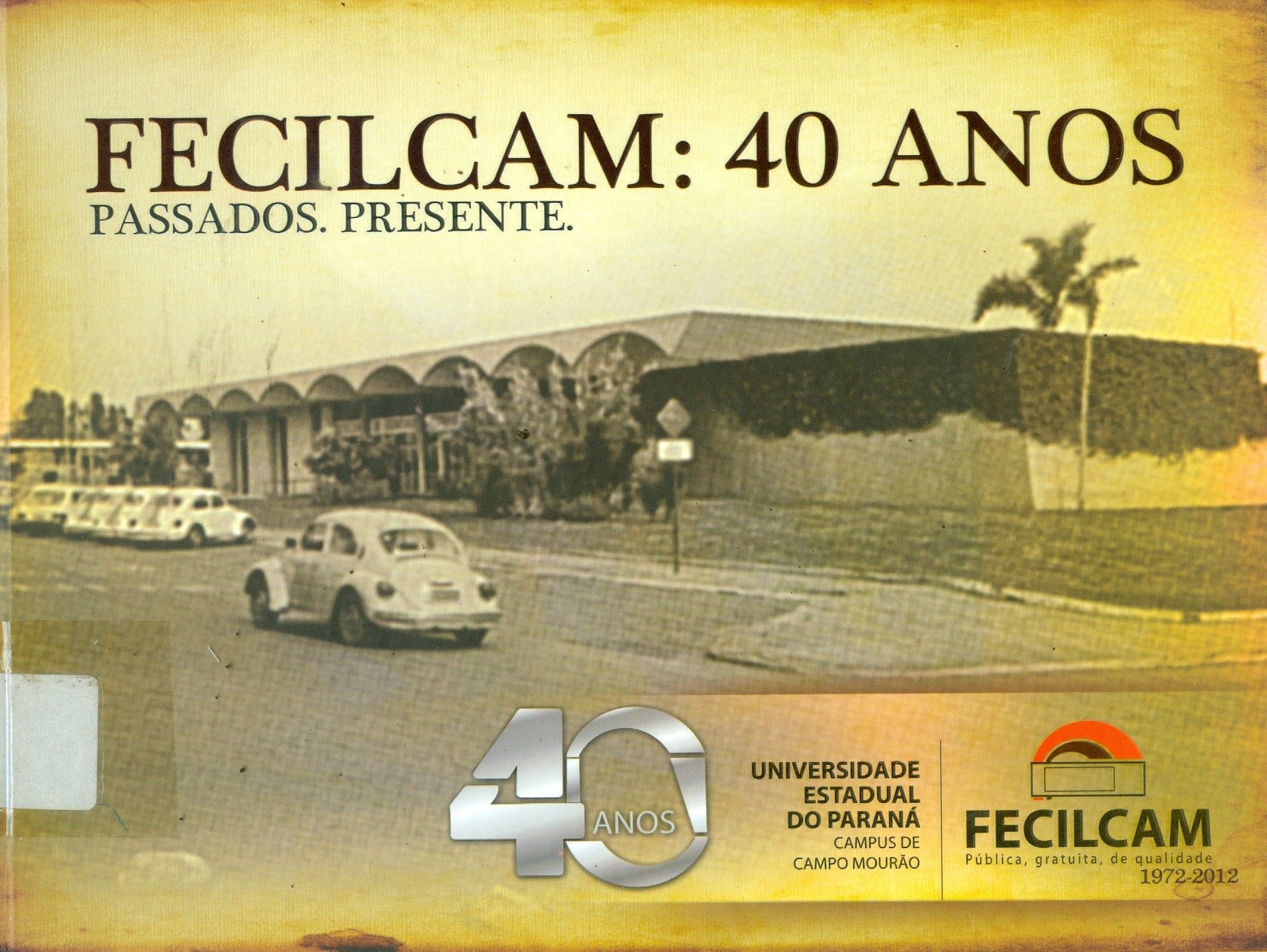 FECILCAM: 40 ANOS, PASSADOS. PRESENTE.