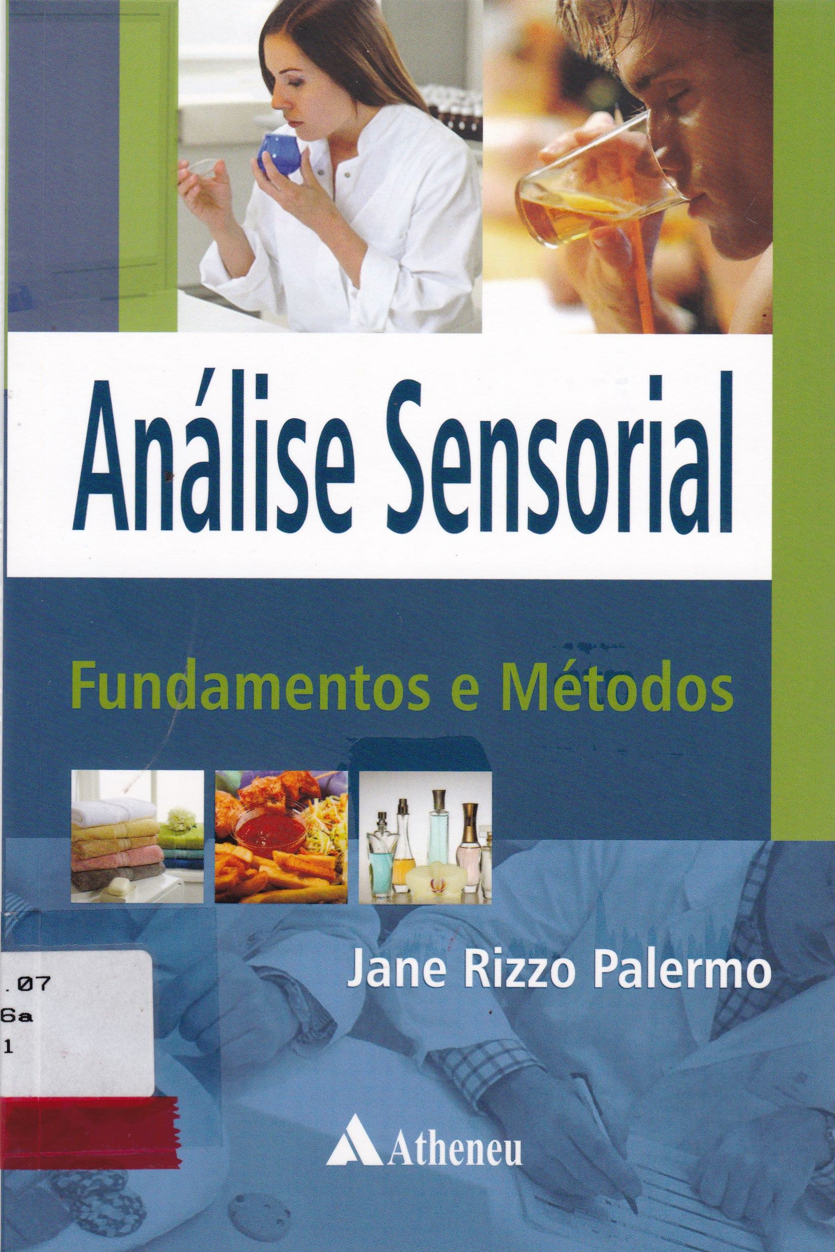 ANÁLISE SENSORIAL: FUNDAMENTOS E MÉTODOS