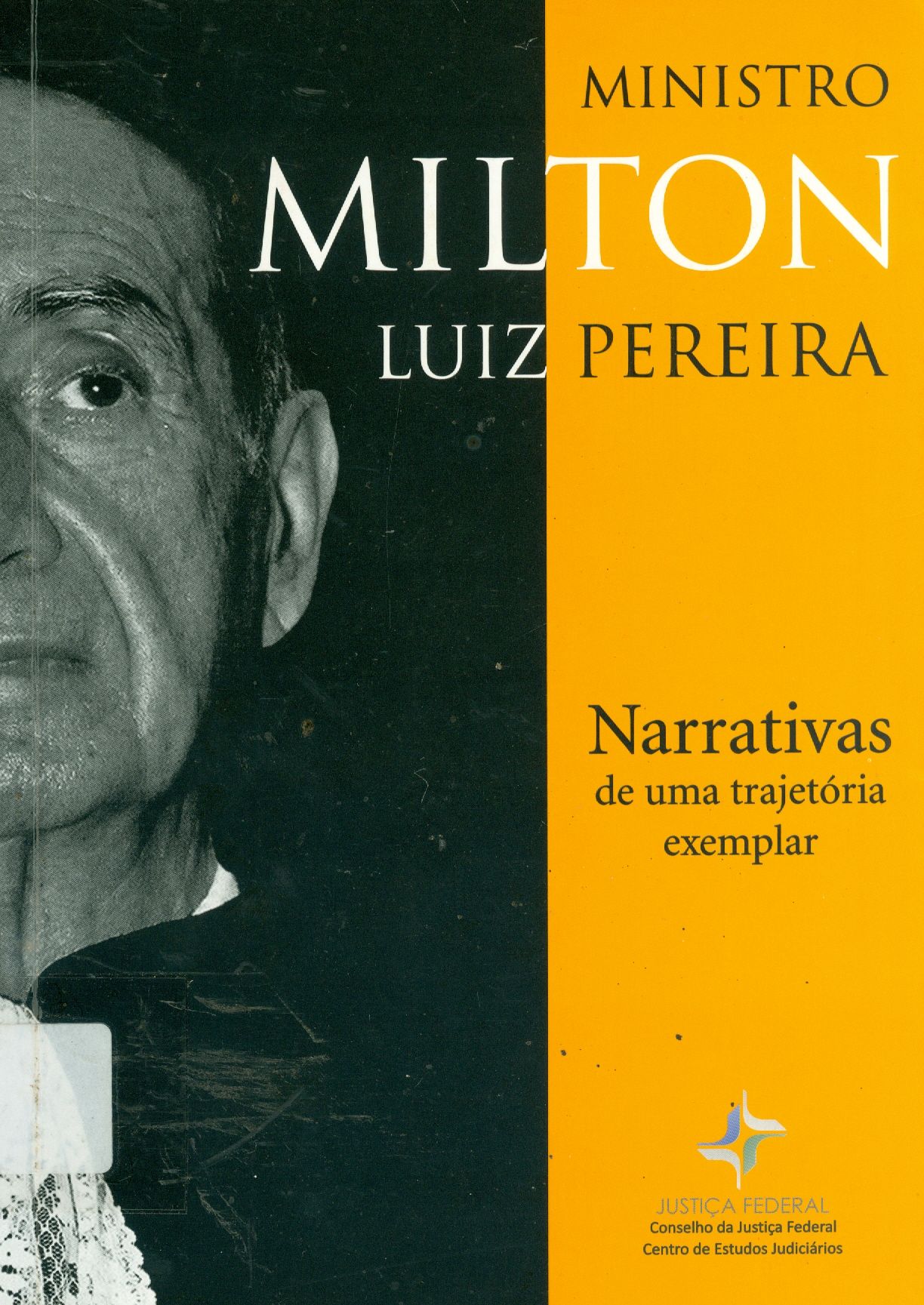 MINISTRO MILTON LUIZ PEREIRA: NARRATIVAS DE UMA TRAJETÓRIA EXEMPLAR