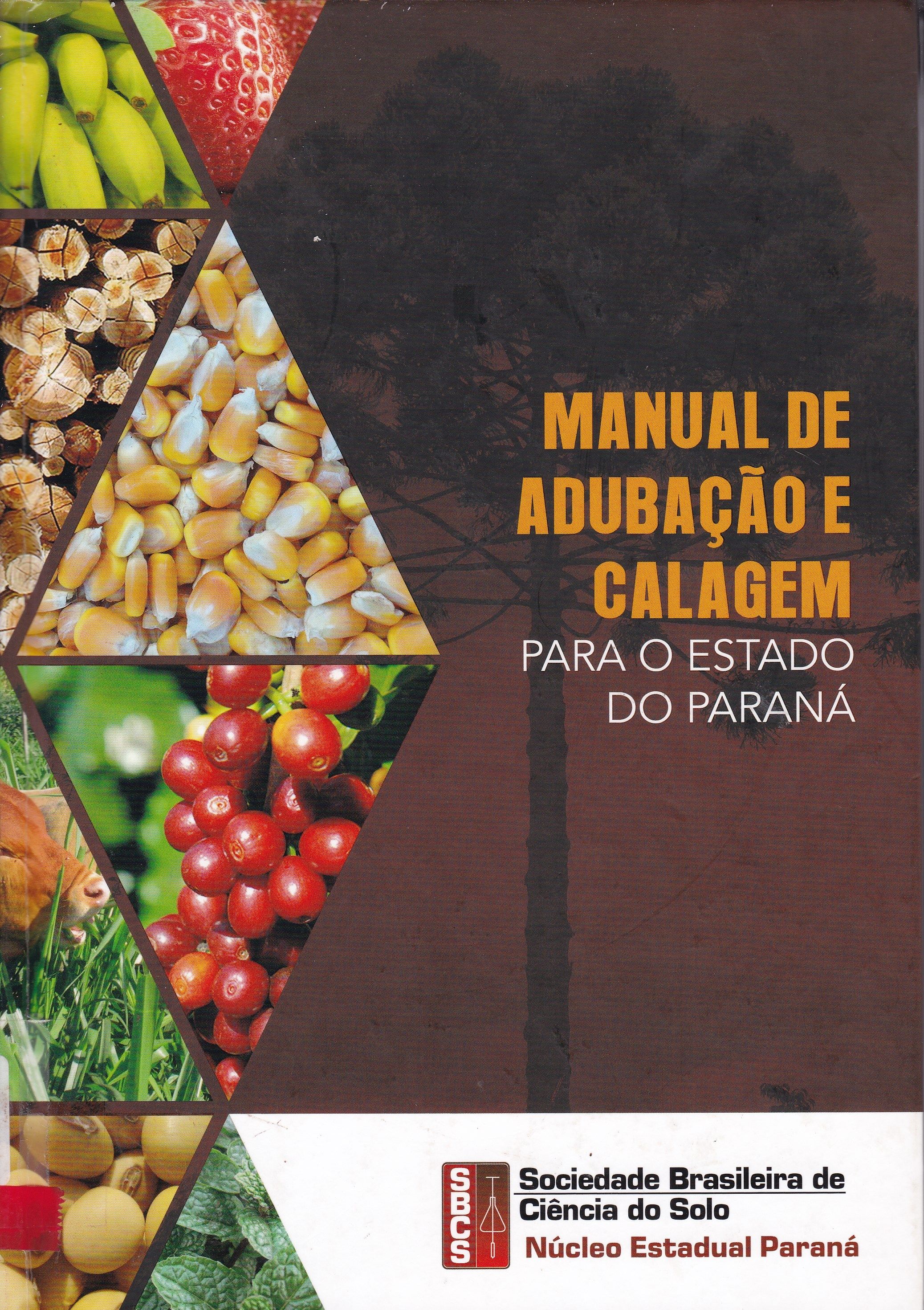 MANUAL DE ADUBAÇÃO E CALAGEM PARA O ESTADO DO PARANÁ