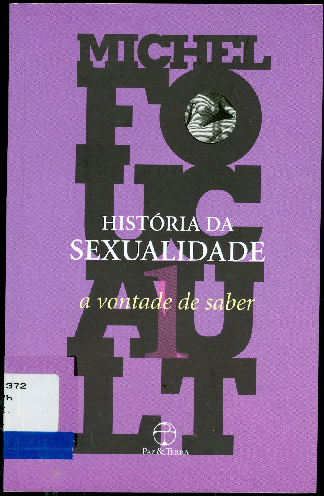 HISTÓRIA DA SEXUALIDADE 1: A VONTADE DE SABER