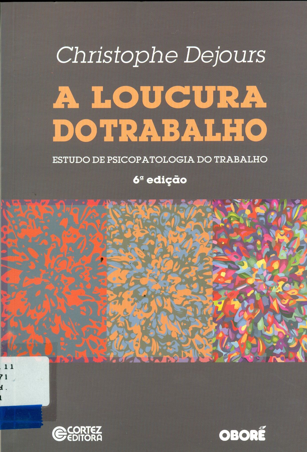 LOUCURA DO TRABALHO, A