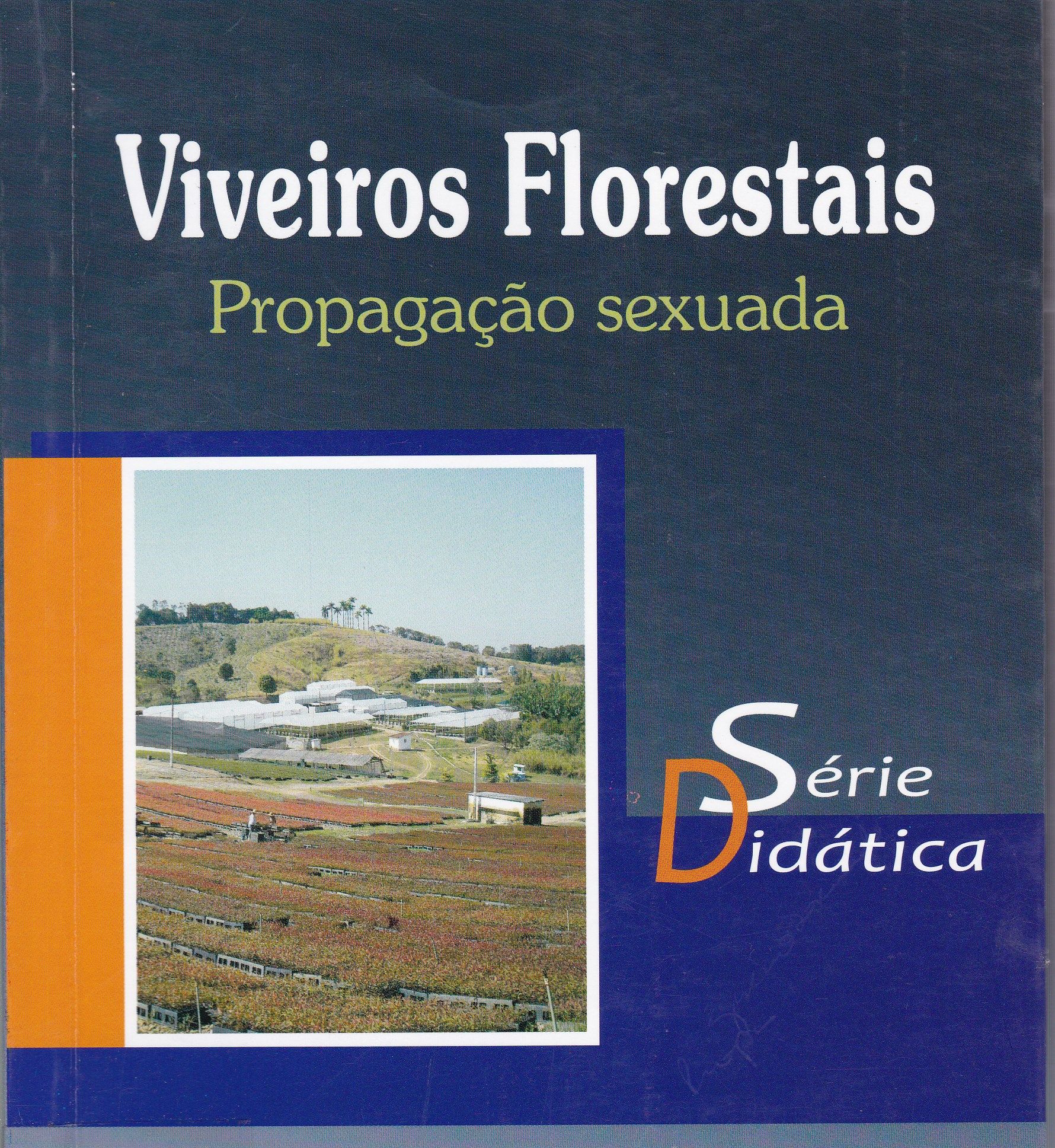 VIVEIROS FLORESTAIS: PROPAGAÇÃO SEXUADA
