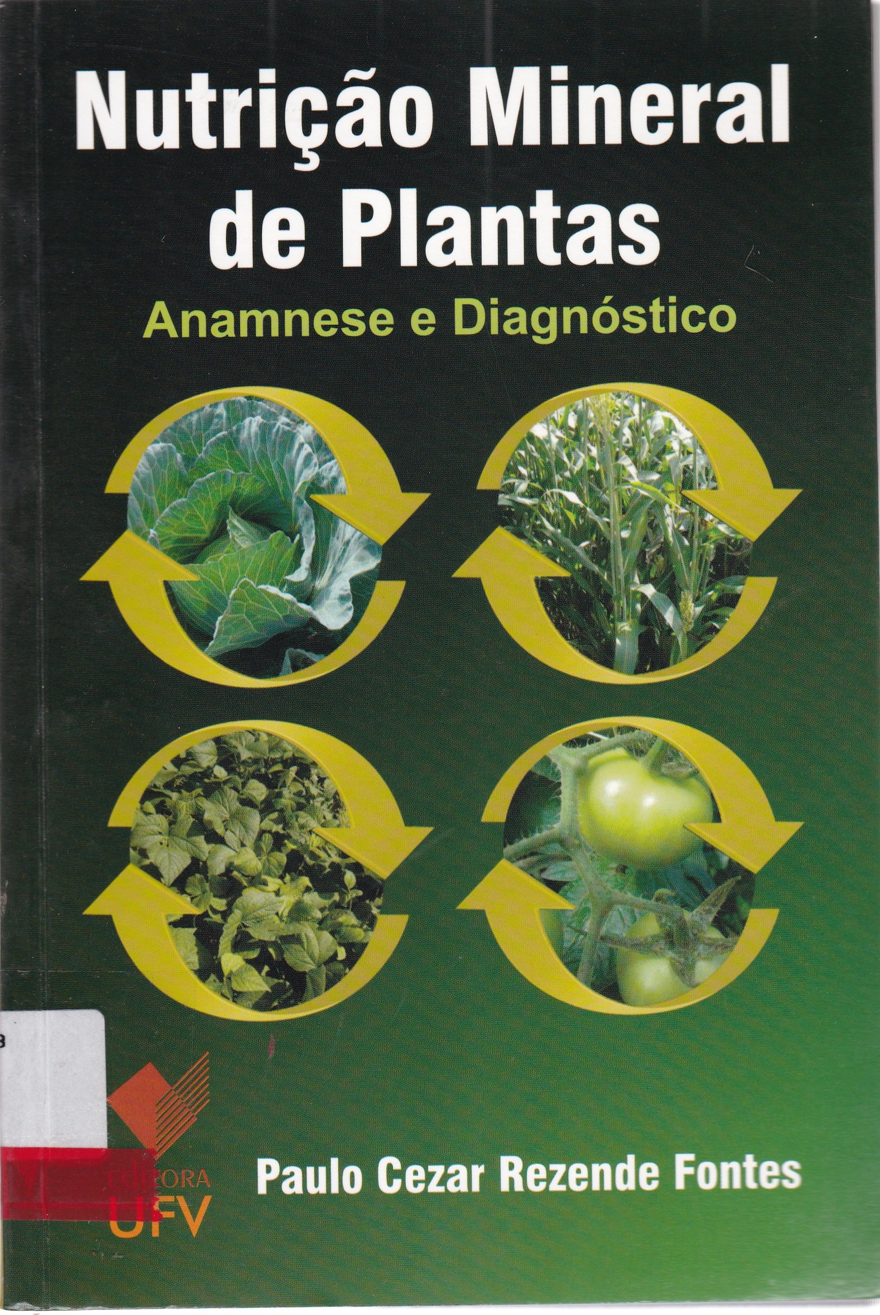 NUTRIÇÃO MINERAL DE PLANTAS: ANAMNESE E DIAGNÓSTICO