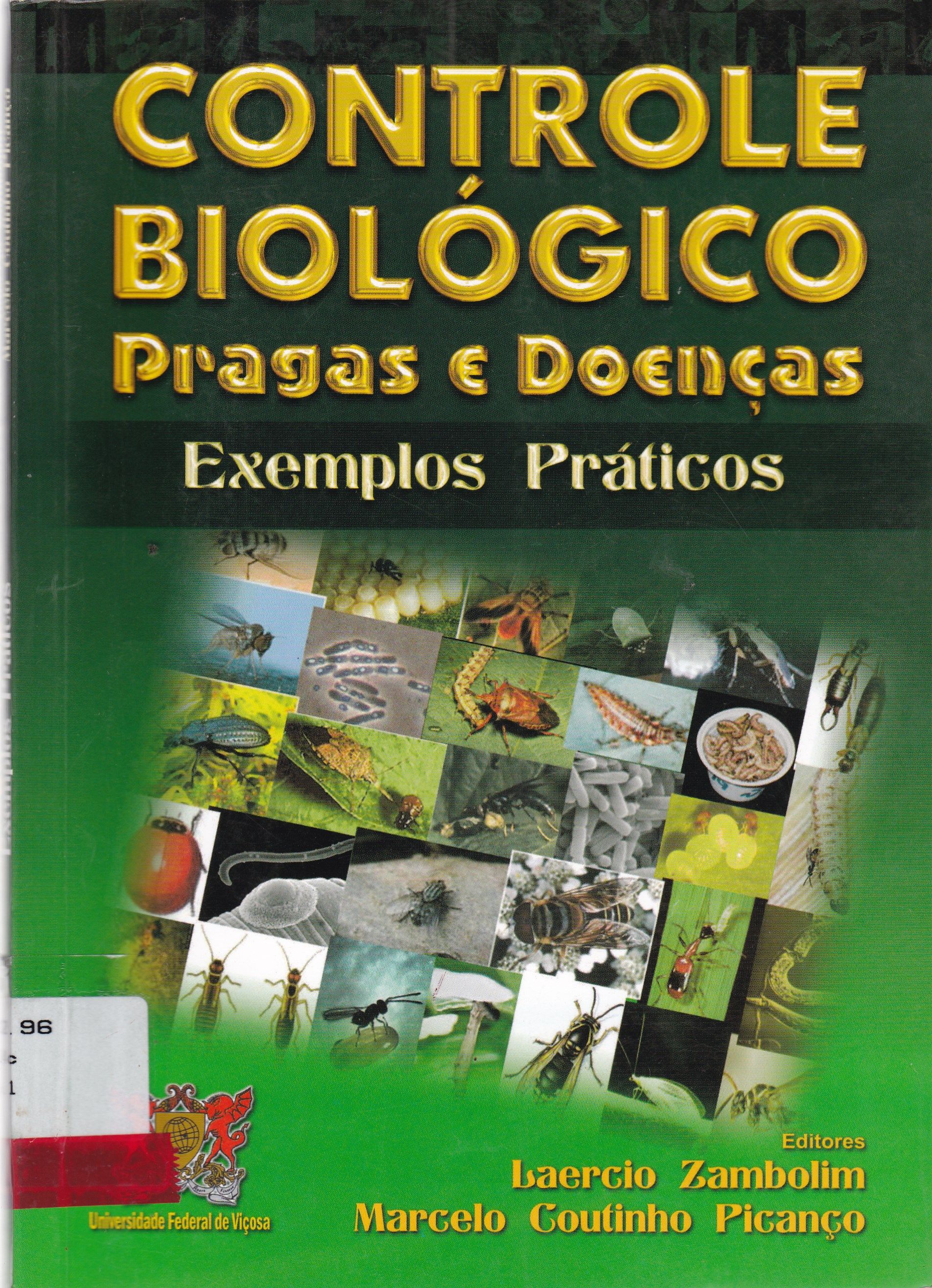 CONTROLE BIOLÓGICO: PRGAS E DOENÇAS: EXEMPLOS PRÁTICOS