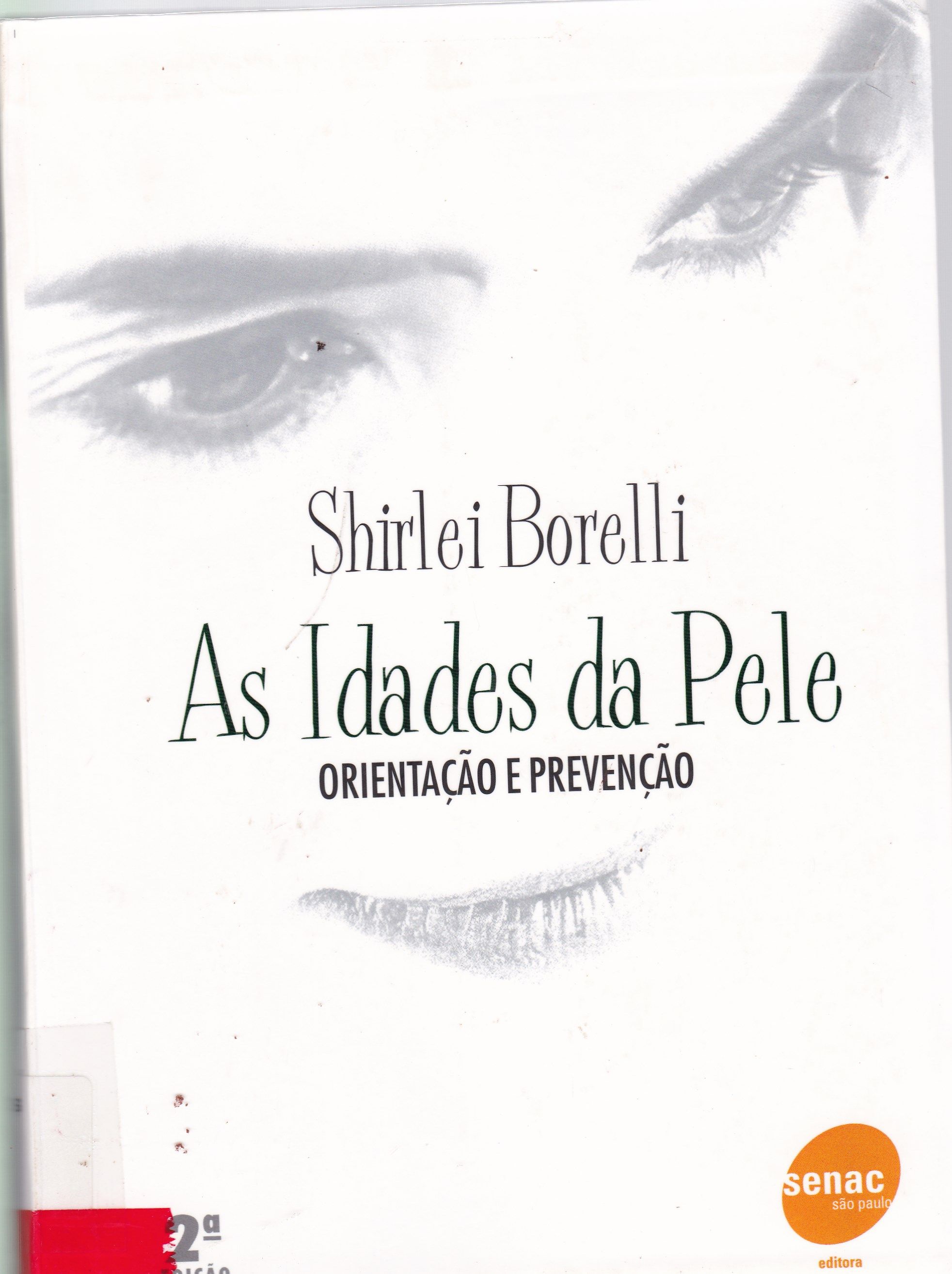 IDADES DA PELE, AS: ORIENTAÇÃO E PREVENÇÃO
