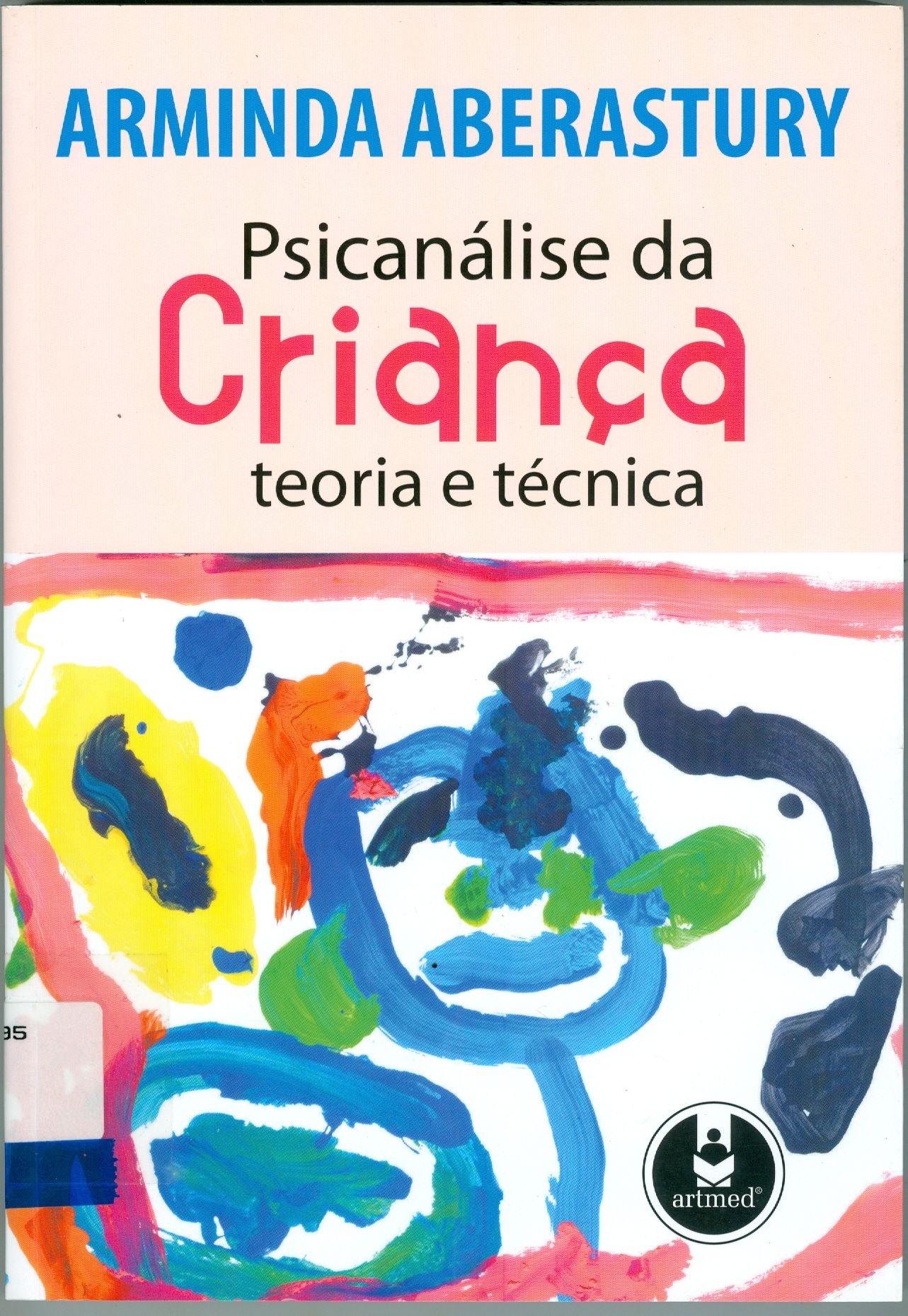 PSICANÁLISE DA CRIANÇA: TEORIA E TÉCNICA